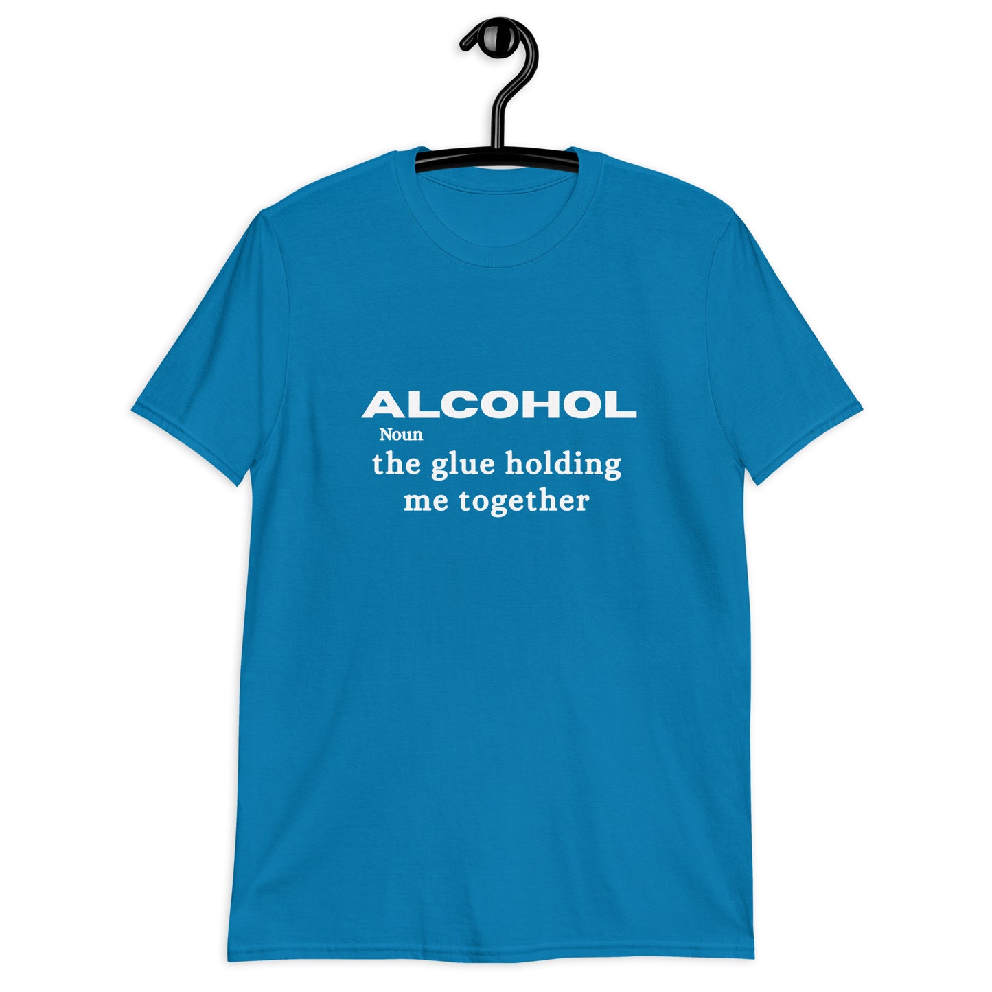 Alcohol is the Glue Holding Me Together Unisex Tee by EraofInk