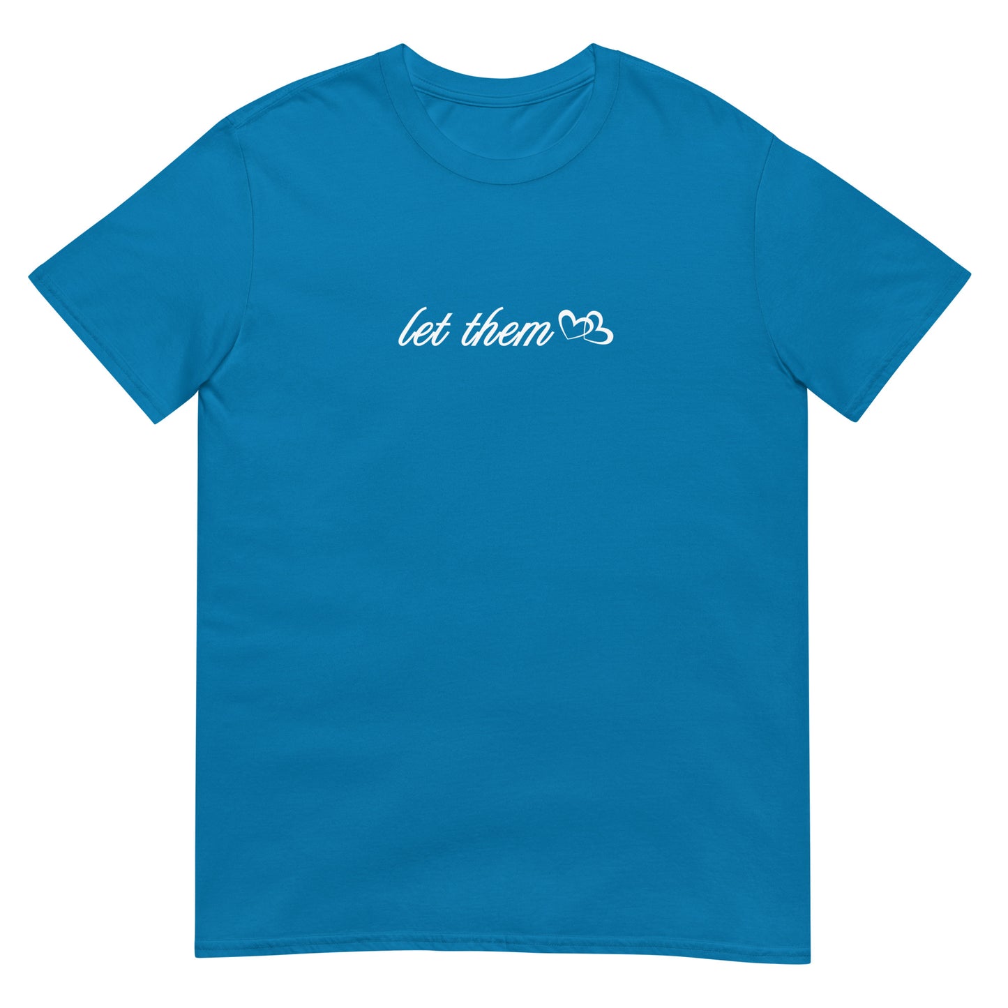 Let Them Featured in White Font Unisex Tee by EraofInk