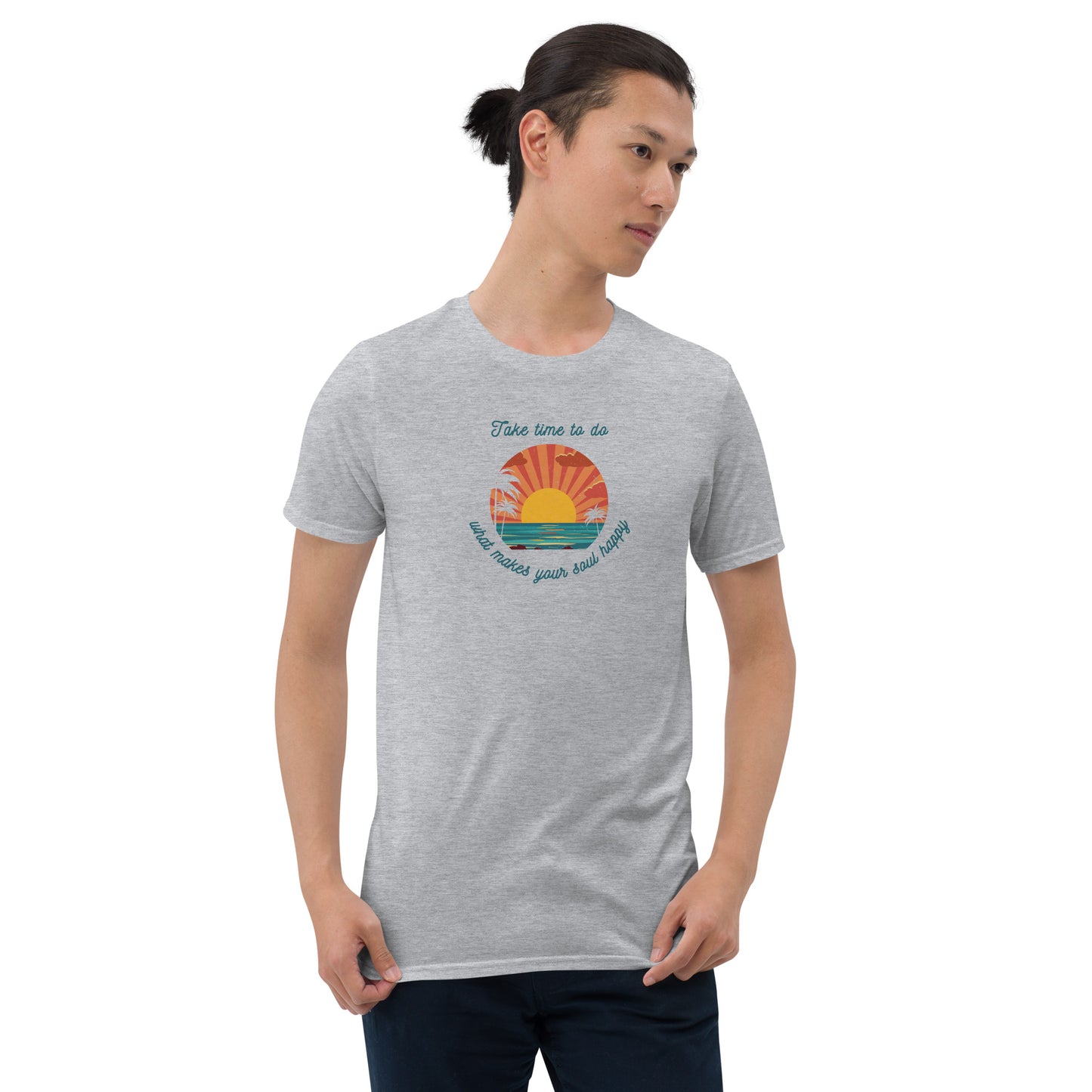 You Have to Take Time to Do What Makes Your Soul Happy Inspirational Tee Unisex by EraofInk