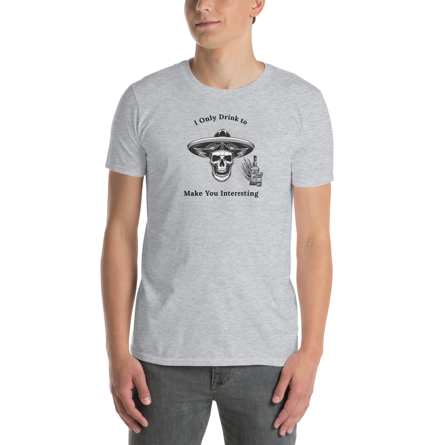 Funny Skull Themed Tequila Tee I Only Drink to Make You Interesting by EraofInk