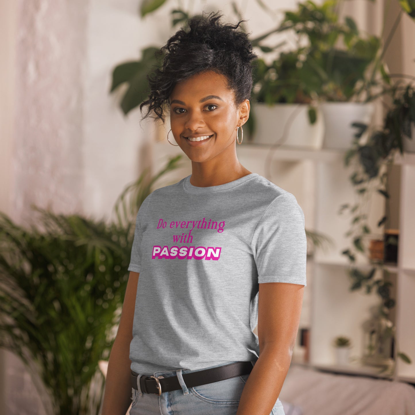 Do Everything with Passion Trendy Font Unisex Tee by EraofInk