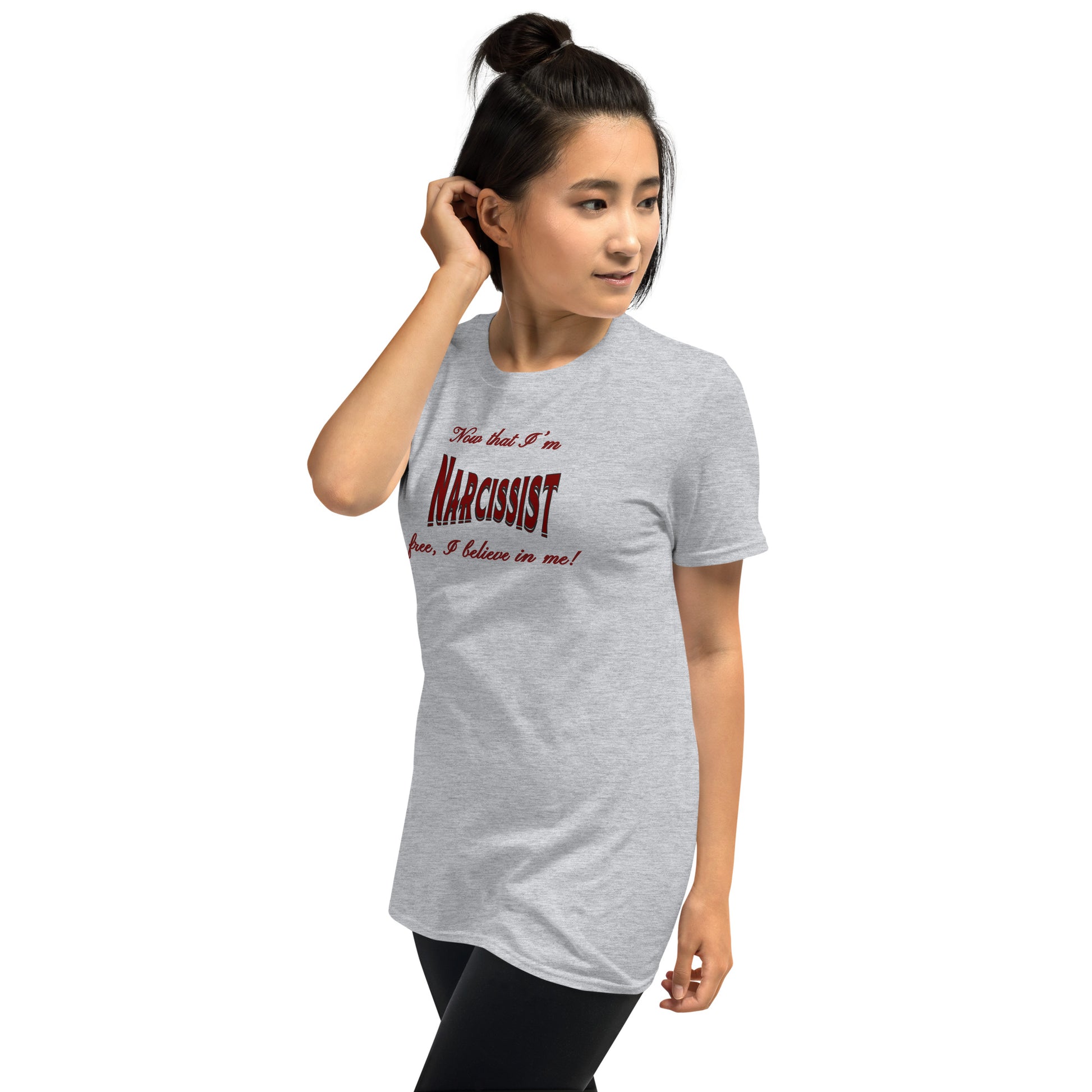Now That I'm Narcissist Free I Believe in Me Unisex Tee by EraofInk