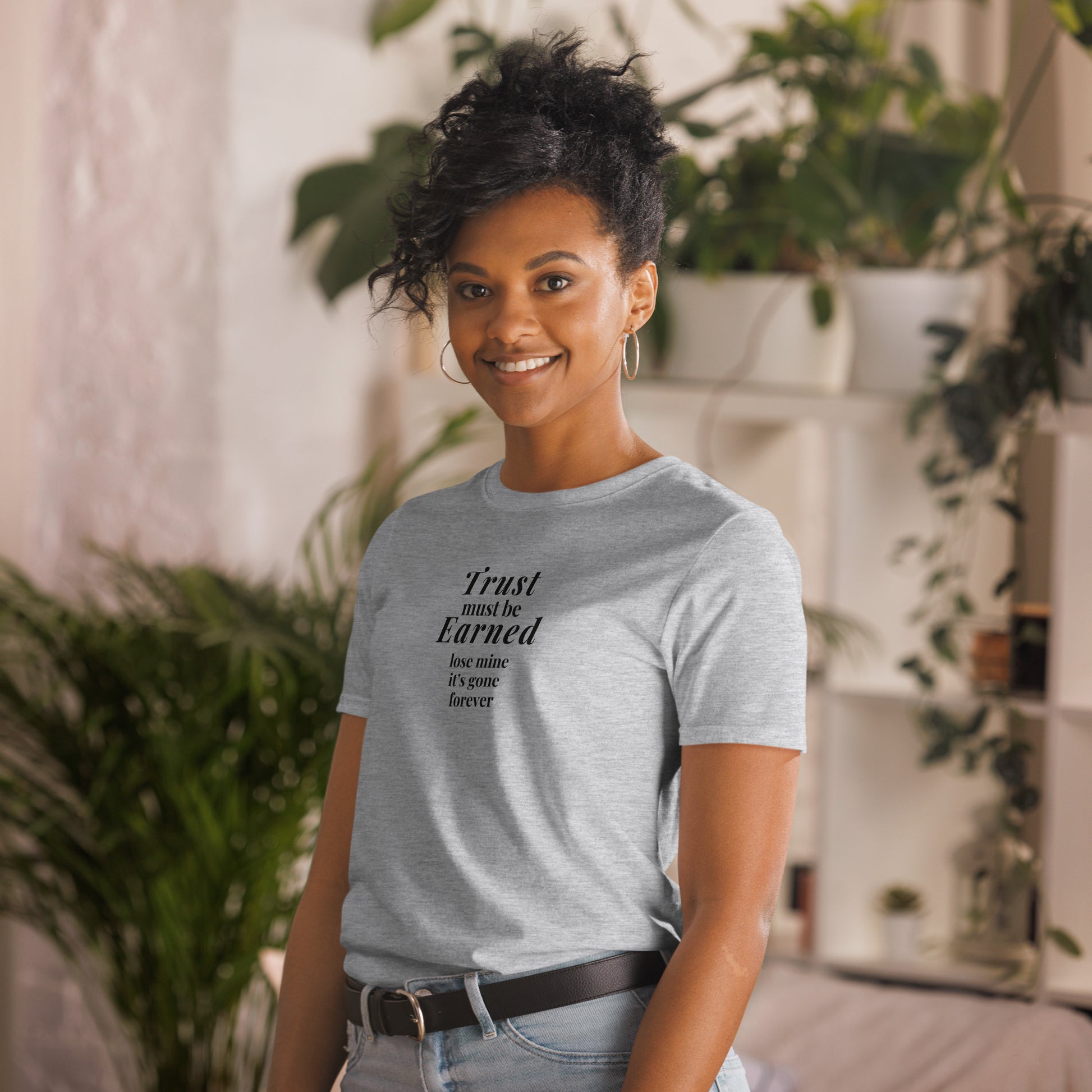 Trusting Others Tee Trust Must Be Earned Lose Mine & Its Gone Forever Unisex Tee by EraofInk