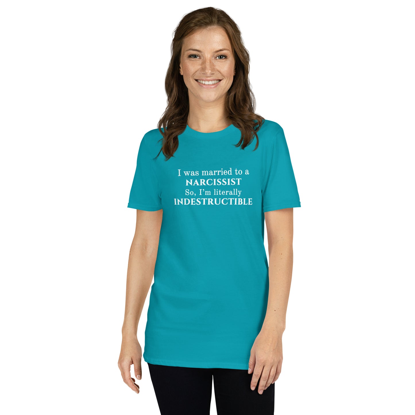 I Was Married to a Narcissist So I'm Literally Indestructible Unisex Tee by EraofInk