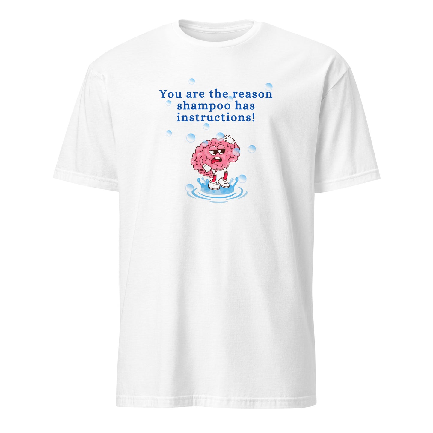 You are the Reason Shampoo has Instructions Unisex Tee by EraofInk