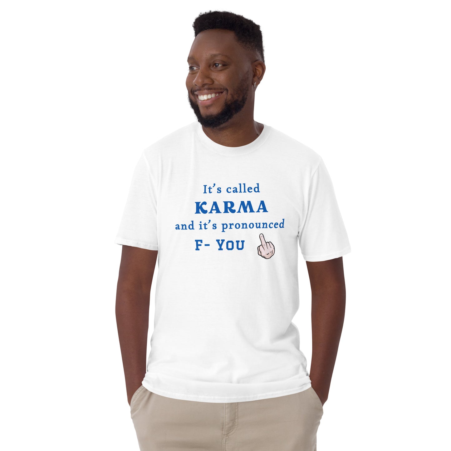 It's Called Karma and It's Pronounced F- You Unisex Tee by EraofInk
