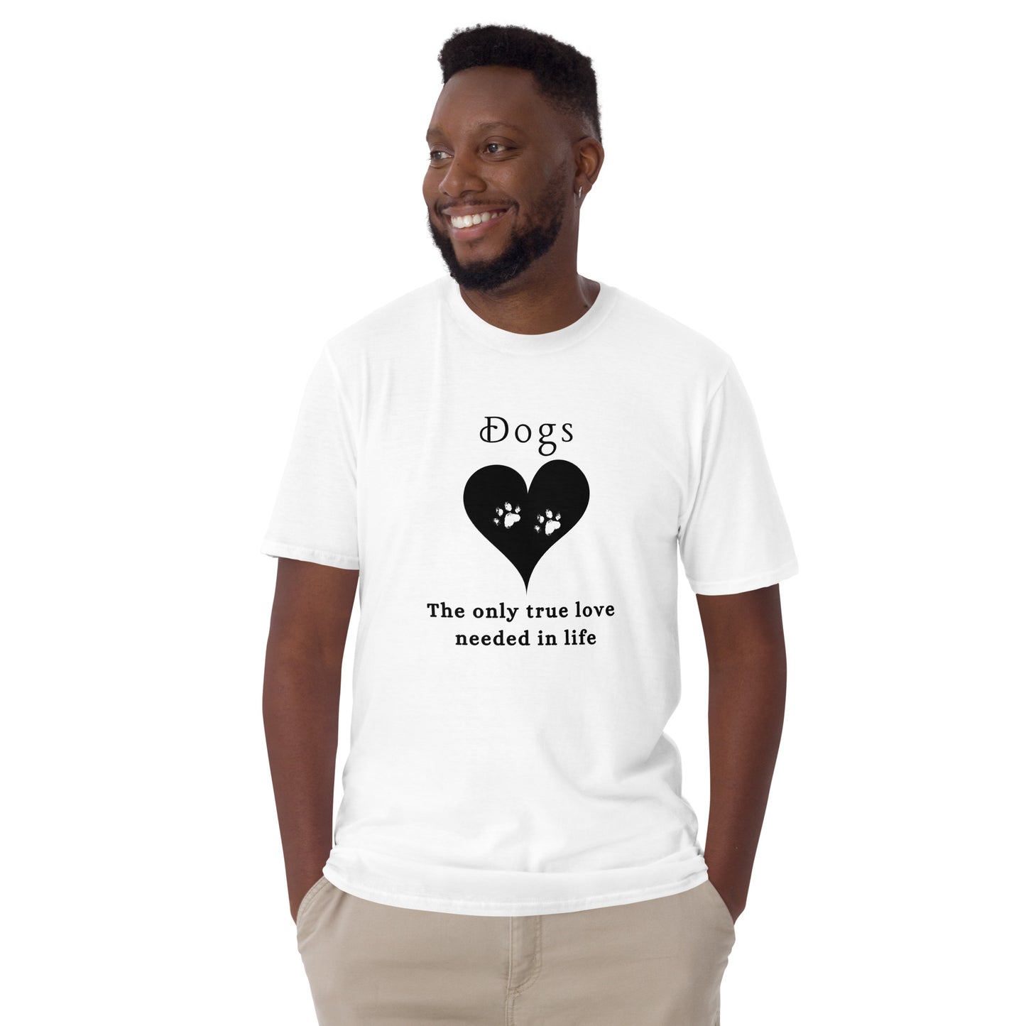 Dogs The Only True Love Needed in Life Unisex Tee by EraofInk