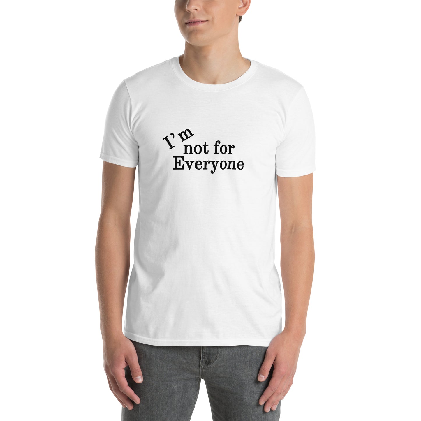 I'm Not For Everyone Unisex Tee by EraofInk