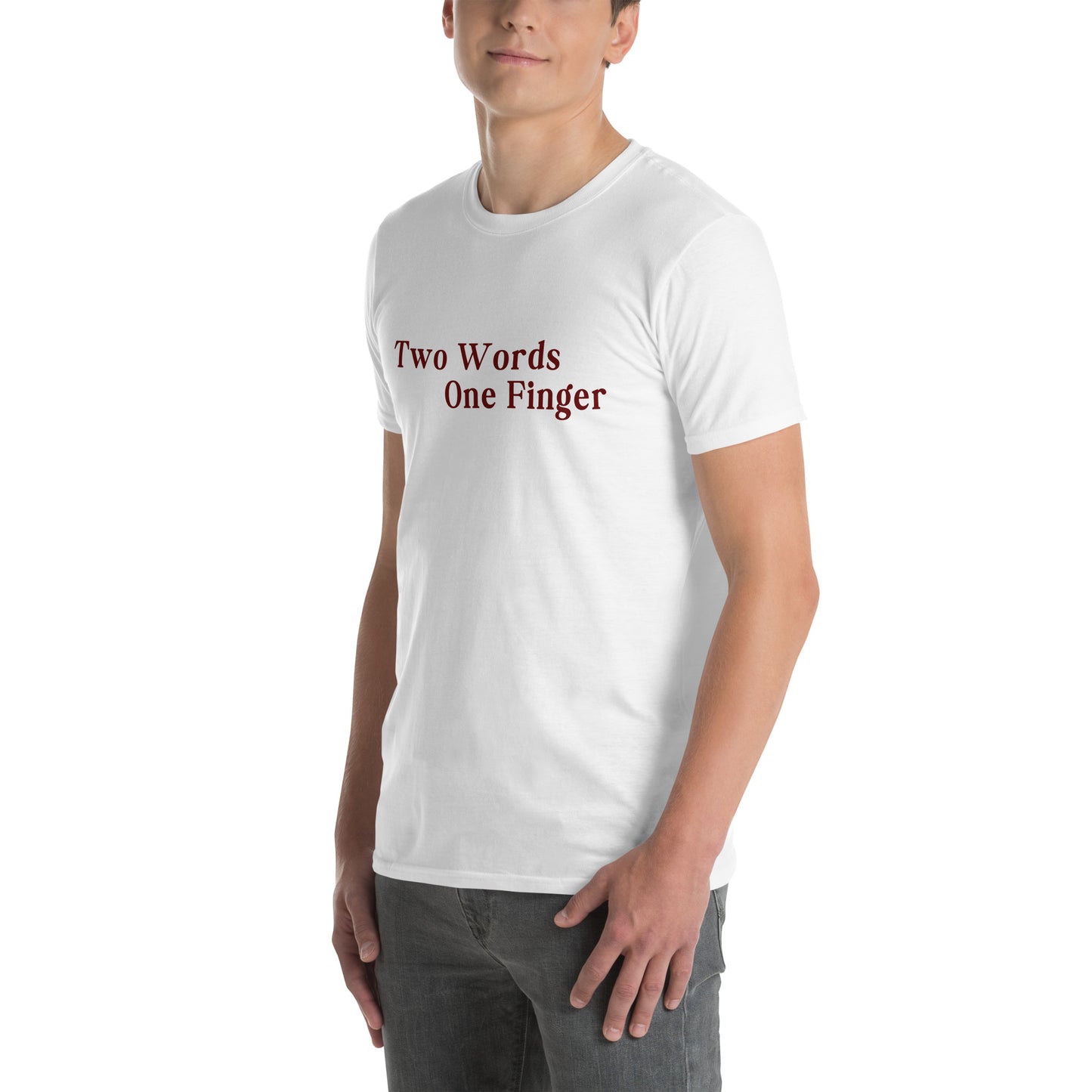 Two Words One FInger Unisex Tee by EraofInk