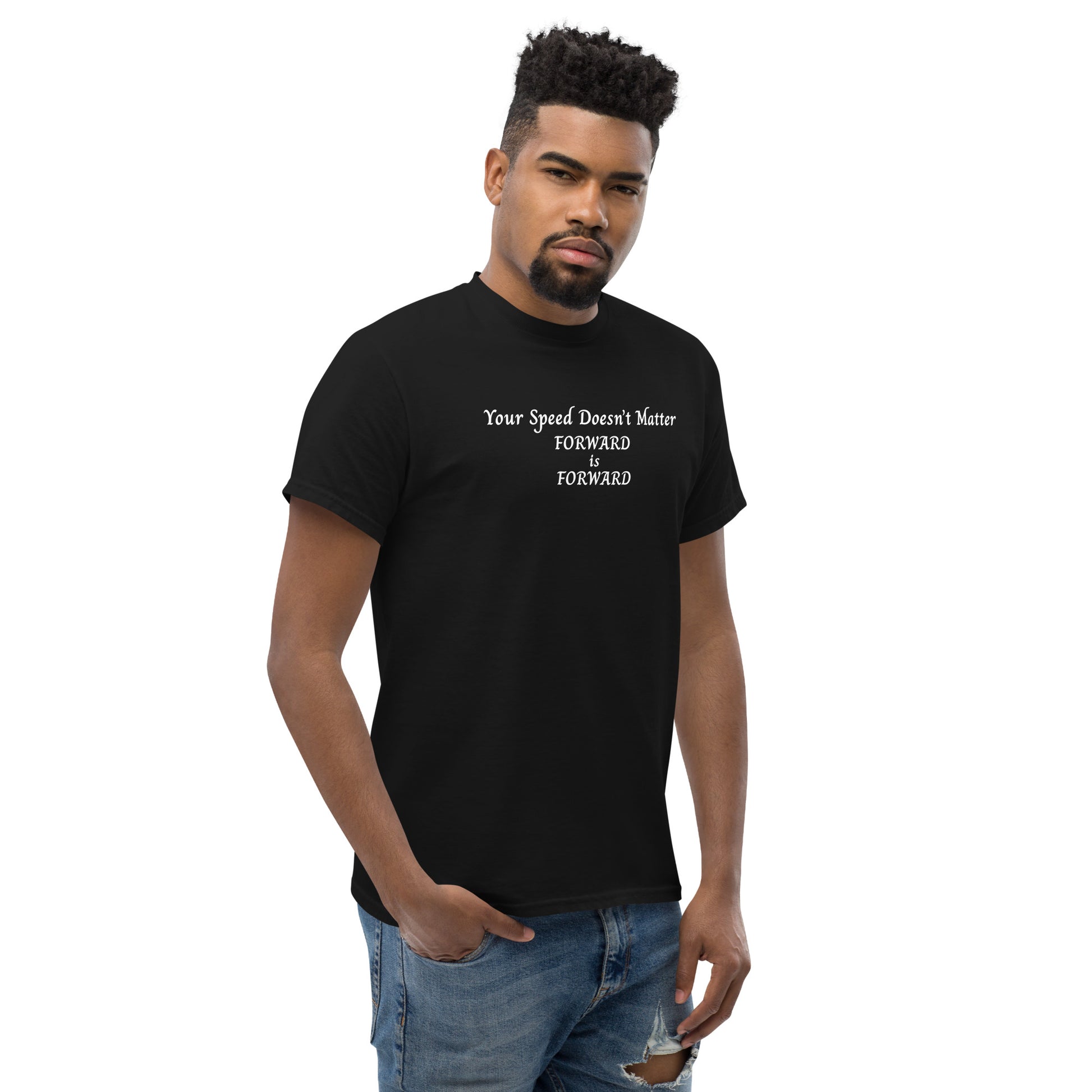 Keep Moving Forward Motivational Inspirational Your Speed Doesn't Matter Unisex Classic Tee by EraofInk