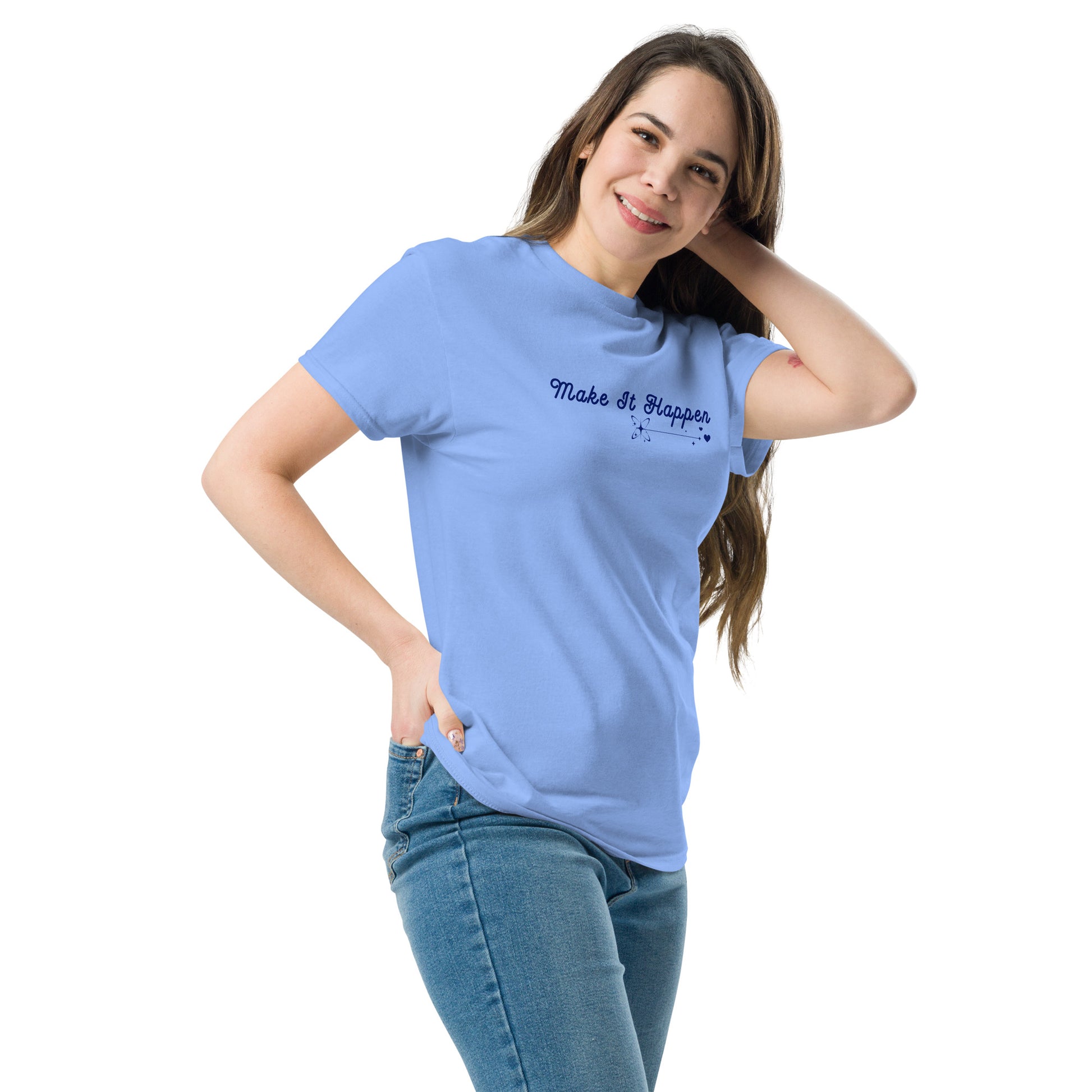 Make It Happen Make Your Dreams Come True Unisex Classic Tee by EraofInk