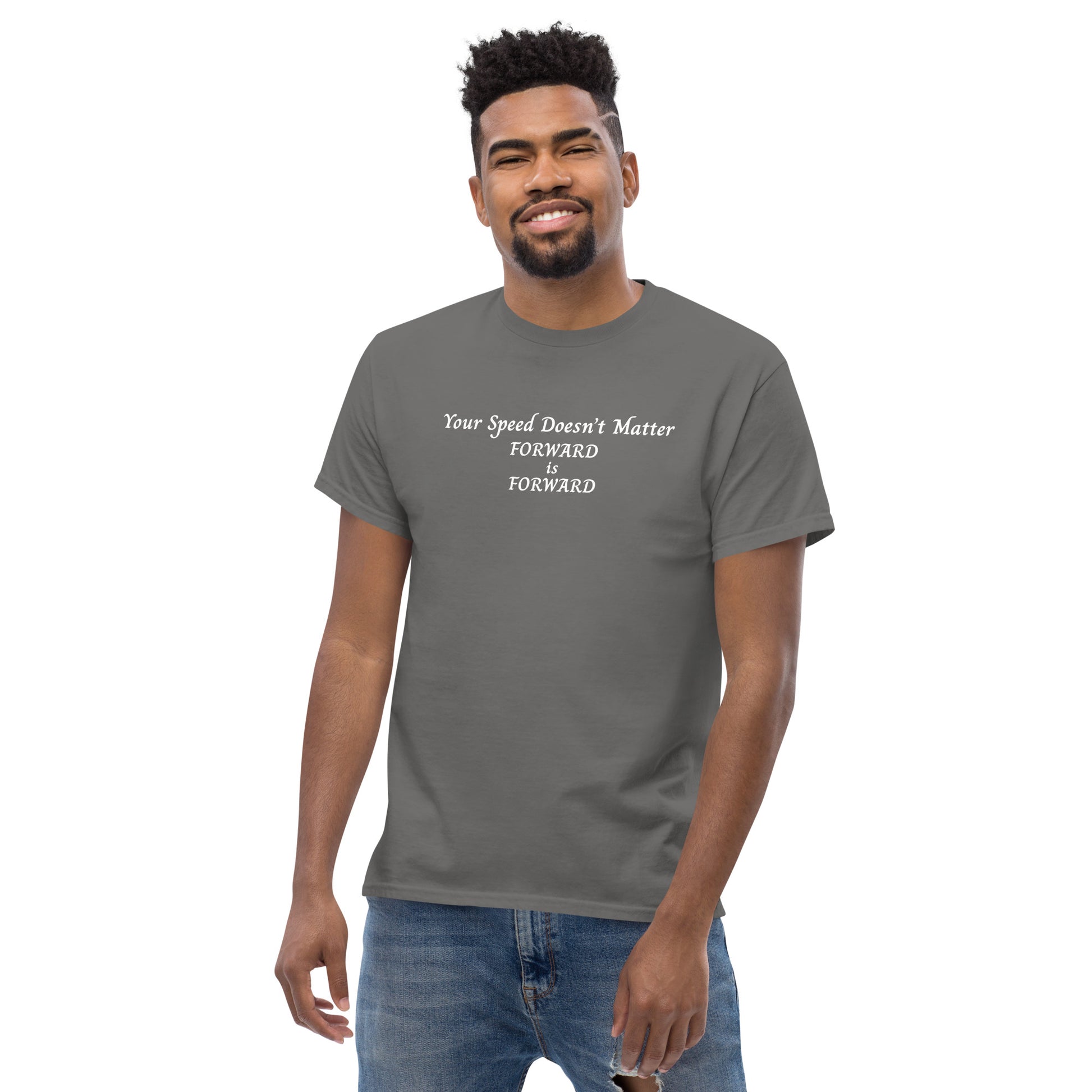 Keep Moving Forward Motivational Inspirational Your Speed Doesn't Matter Unisex Classic Tee by EraofInk