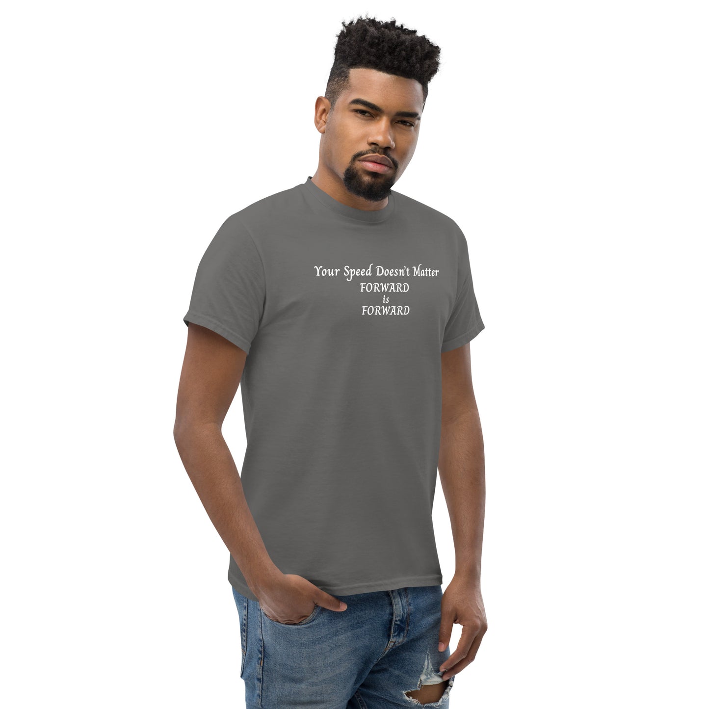 Keep Moving Forward Motivational Inspirational Your Speed Doesn't Matter Unisex Classic Tee by EraofInk