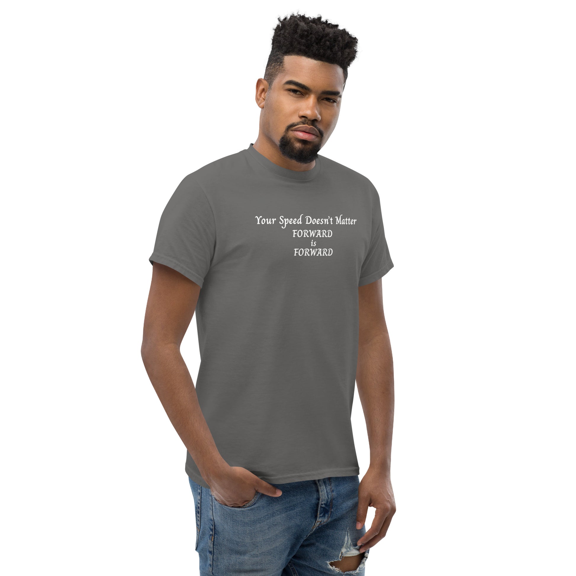 Keep Moving Forward Motivational Inspirational Your Speed Doesn't Matter Unisex Classic Tee by EraofInk