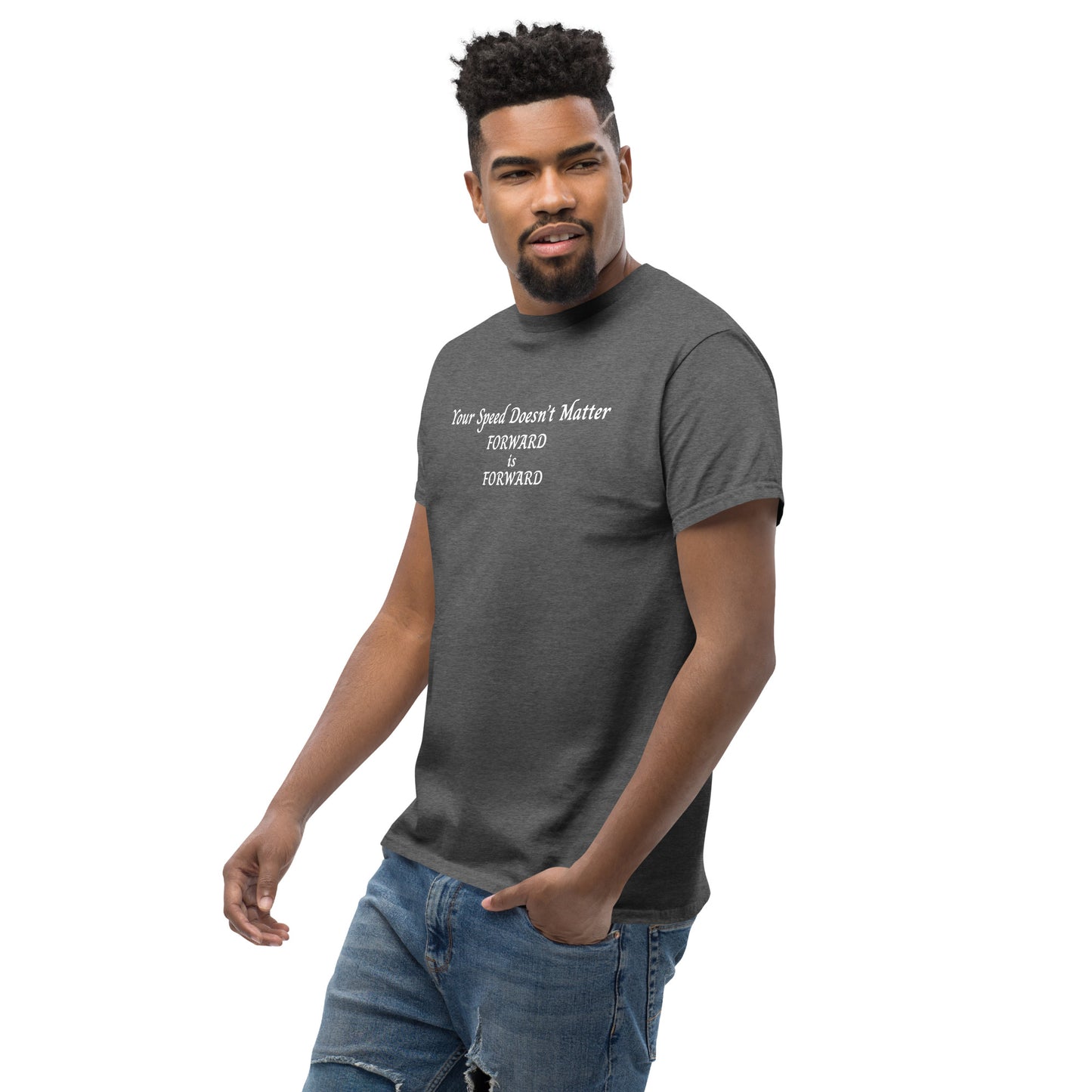 Keep Moving Forward Motivational Inspirational Your Speed Doesn't Matter Unisex Classic Tee by EraofInk