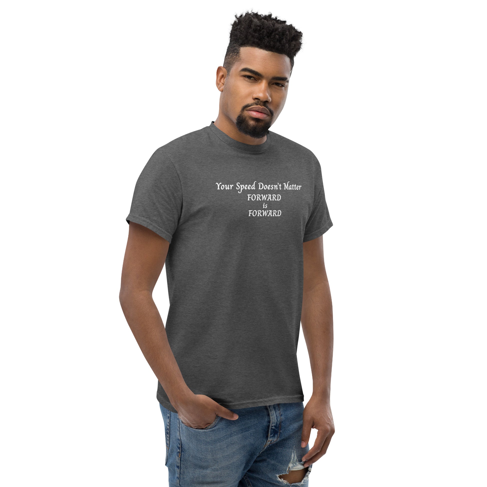 Keep Moving Forward Motivational Inspirational Your Speed Doesn't Matter Unisex Classic Tee by EraofInk