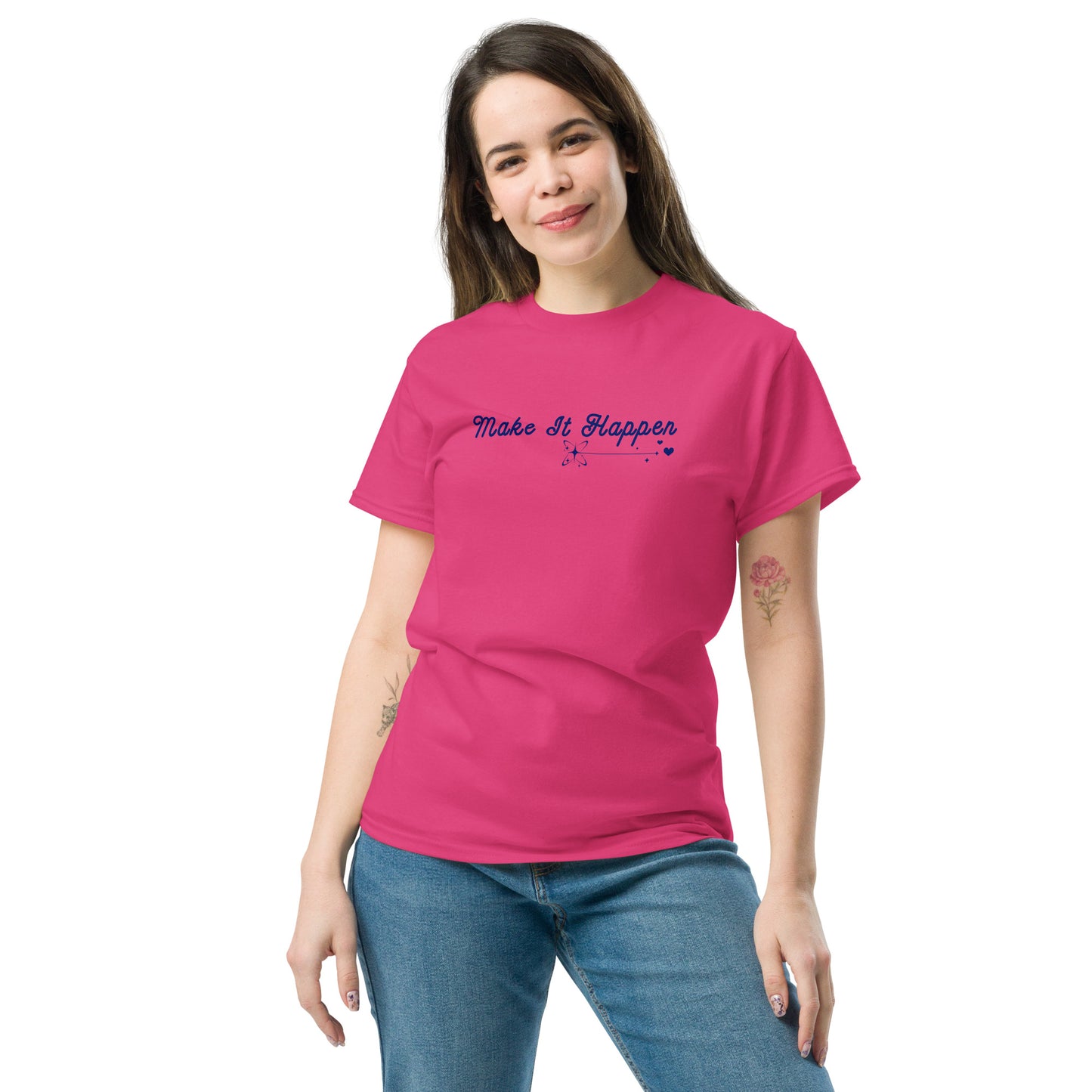 Make It Happen Make Your Dreams Come True Unisex Classic Tee by EraofInk