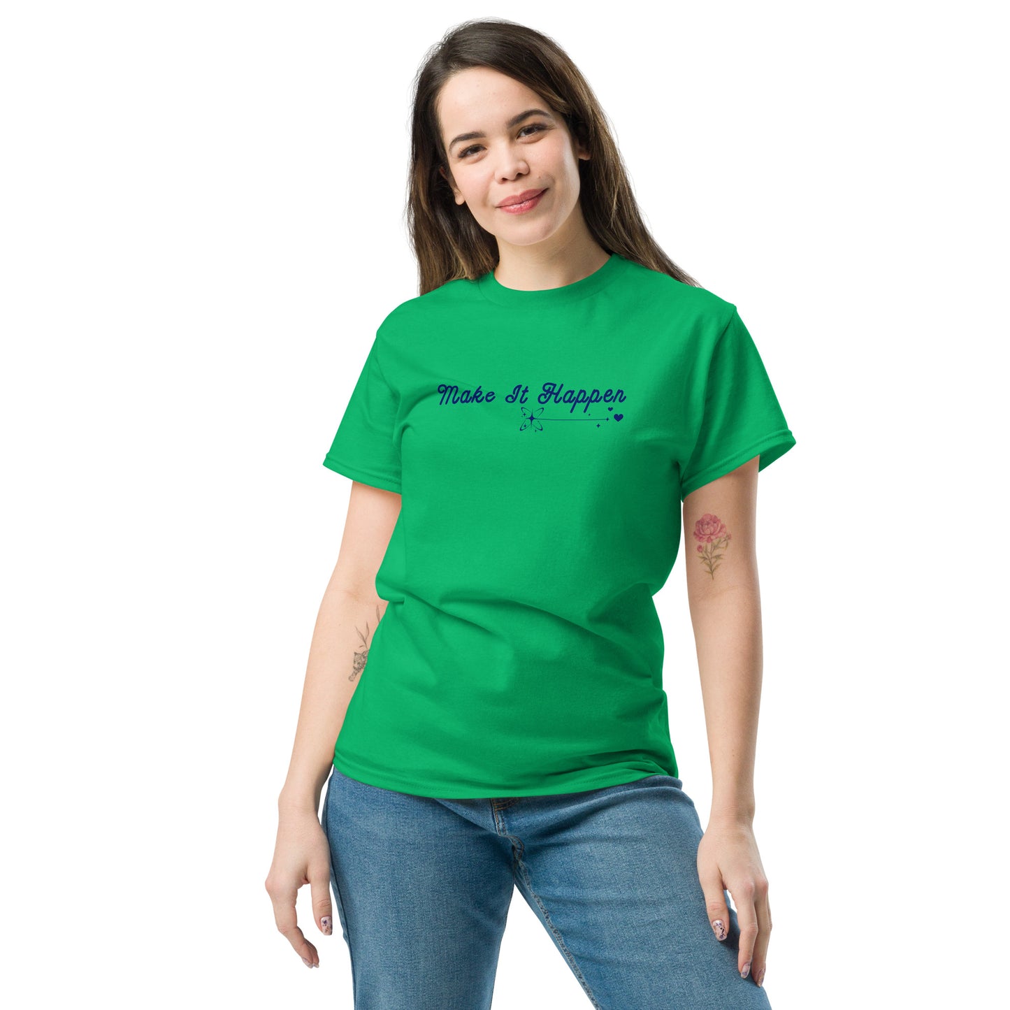 Make It Happen Make Your Dreams Come True Unisex Classic Tee by EraofInk