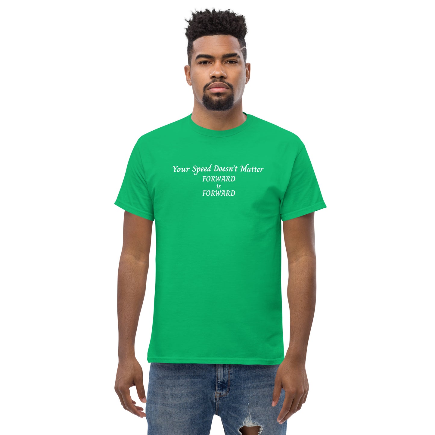 Keep Moving Forward Motivational Inspirational Your Speed Doesn't Matter Unisex Classic Tee by EraofInk