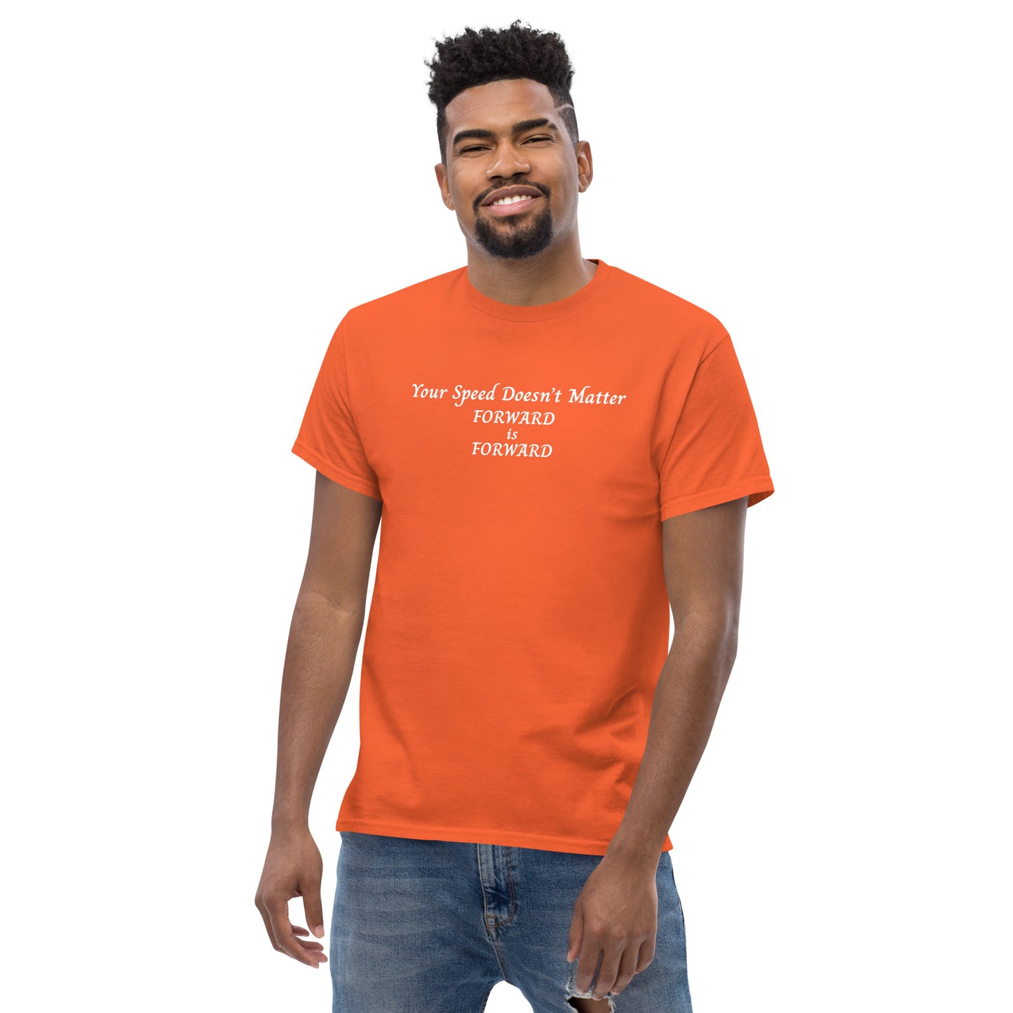 Keep Moving Forward Motivational Inspirational Your Speed Doesn't Matter Unisex Classic Tee by EraofInk