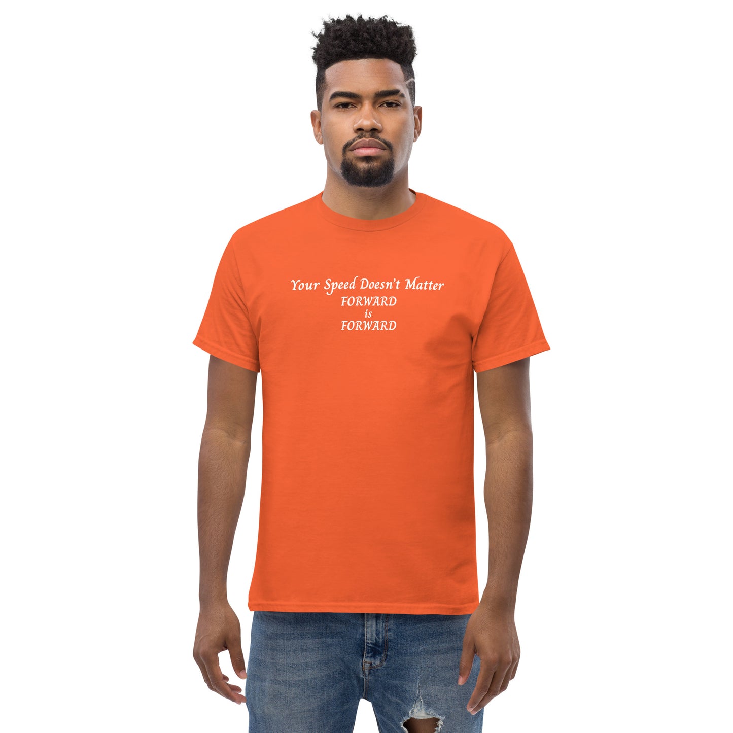 Keep Moving Forward Motivational Inspirational Your Speed Doesn't Matter Unisex Classic Tee by EraofInk