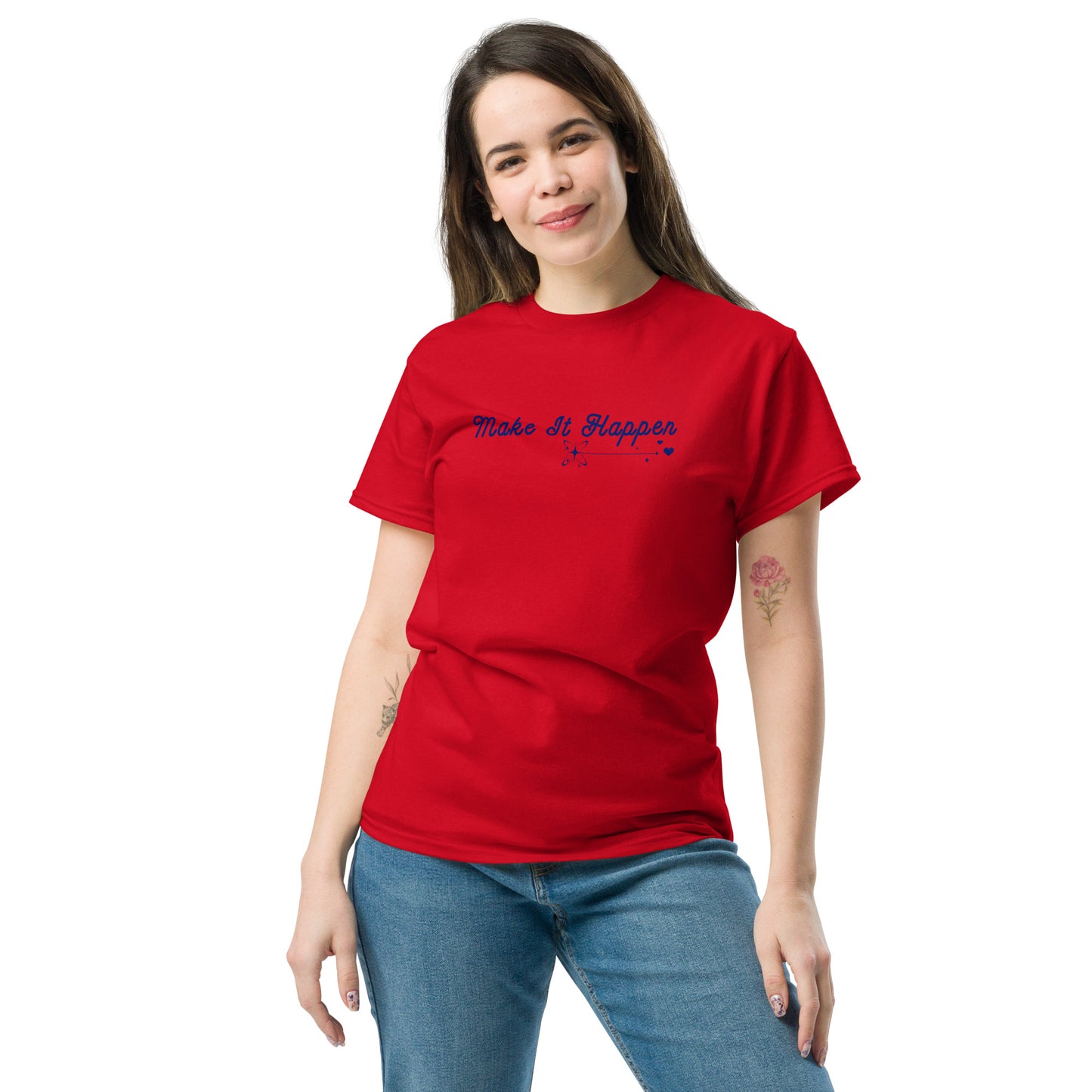 Make It Happen Make Your Dreams Come True Unisex Classic Tee by EraofInk