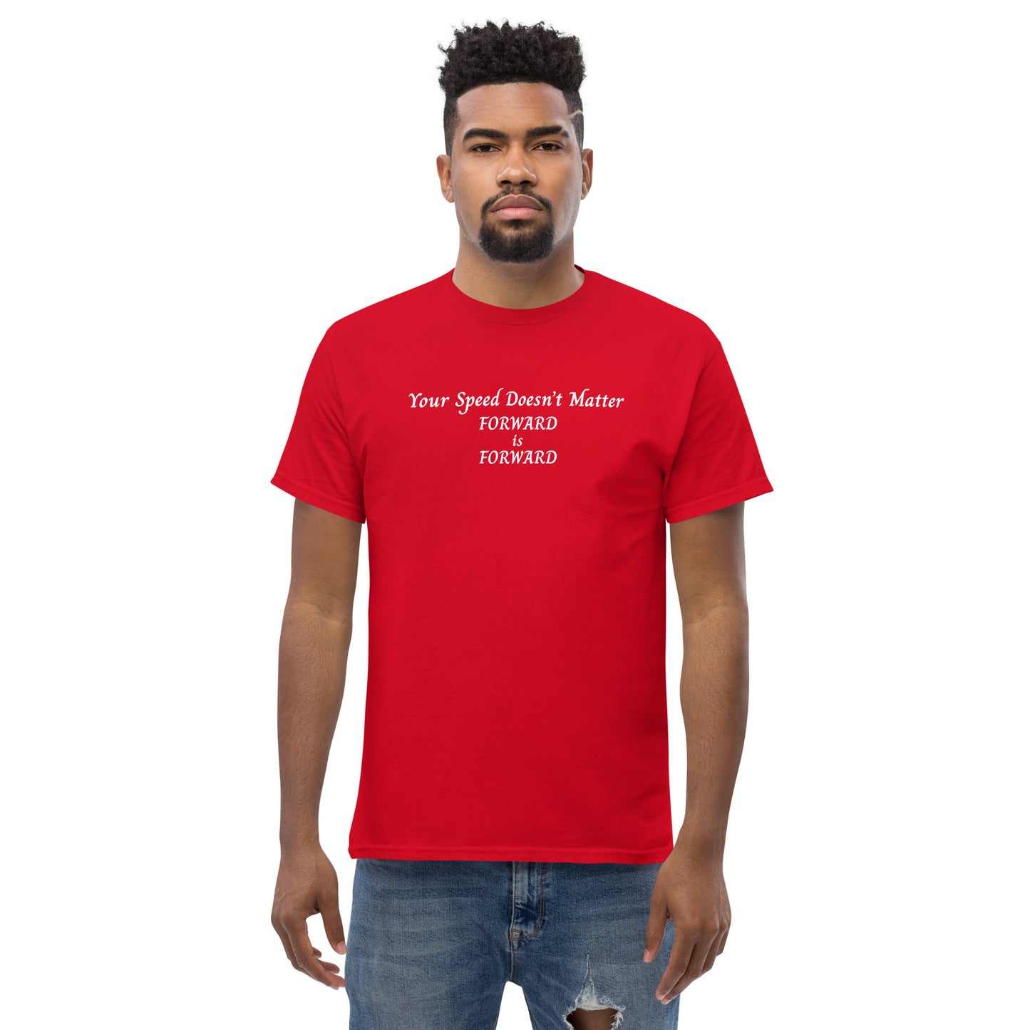 Keep Moving Forward Motivational Inspirational Your Speed Doesn't Matter Unisex Classic Tee by EraofInk