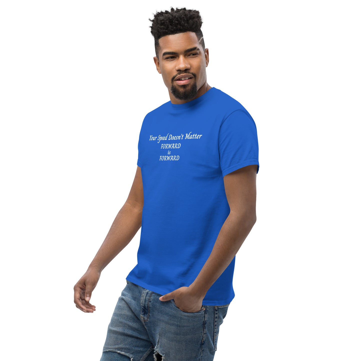 Keep Moving Forward Motivational Inspirational Your Speed Doesn't Matter Unisex Classic Tee by EraofInk