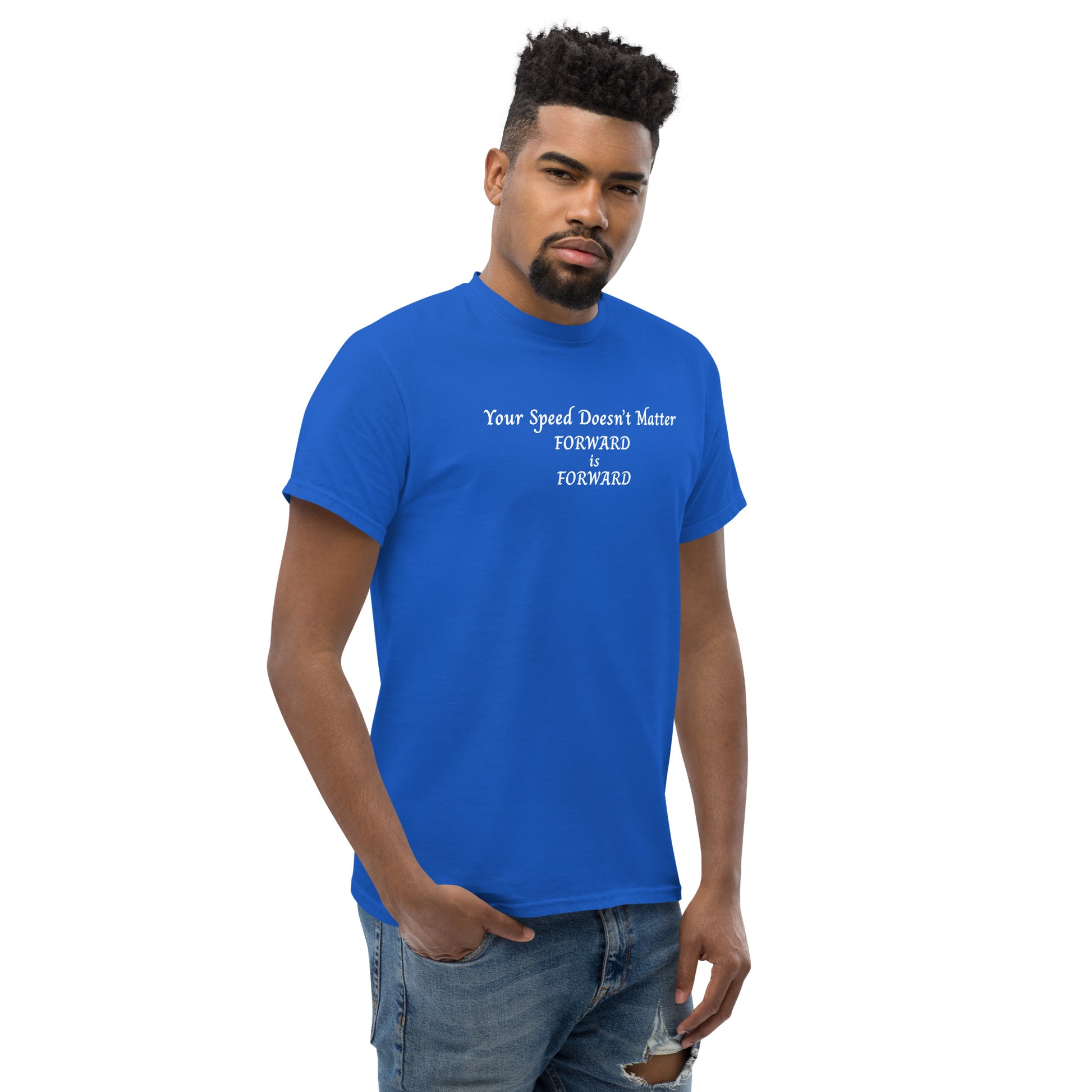 Keep Moving Forward Motivational Inspirational Your Speed Doesn't Matter Unisex Classic Tee by EraofInk