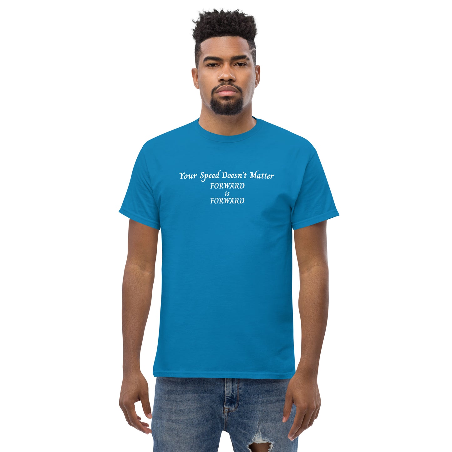 Keep Moving Forward Motivational Inspirational Your Speed Doesn't Matter Unisex Classic Tee by EraofInk