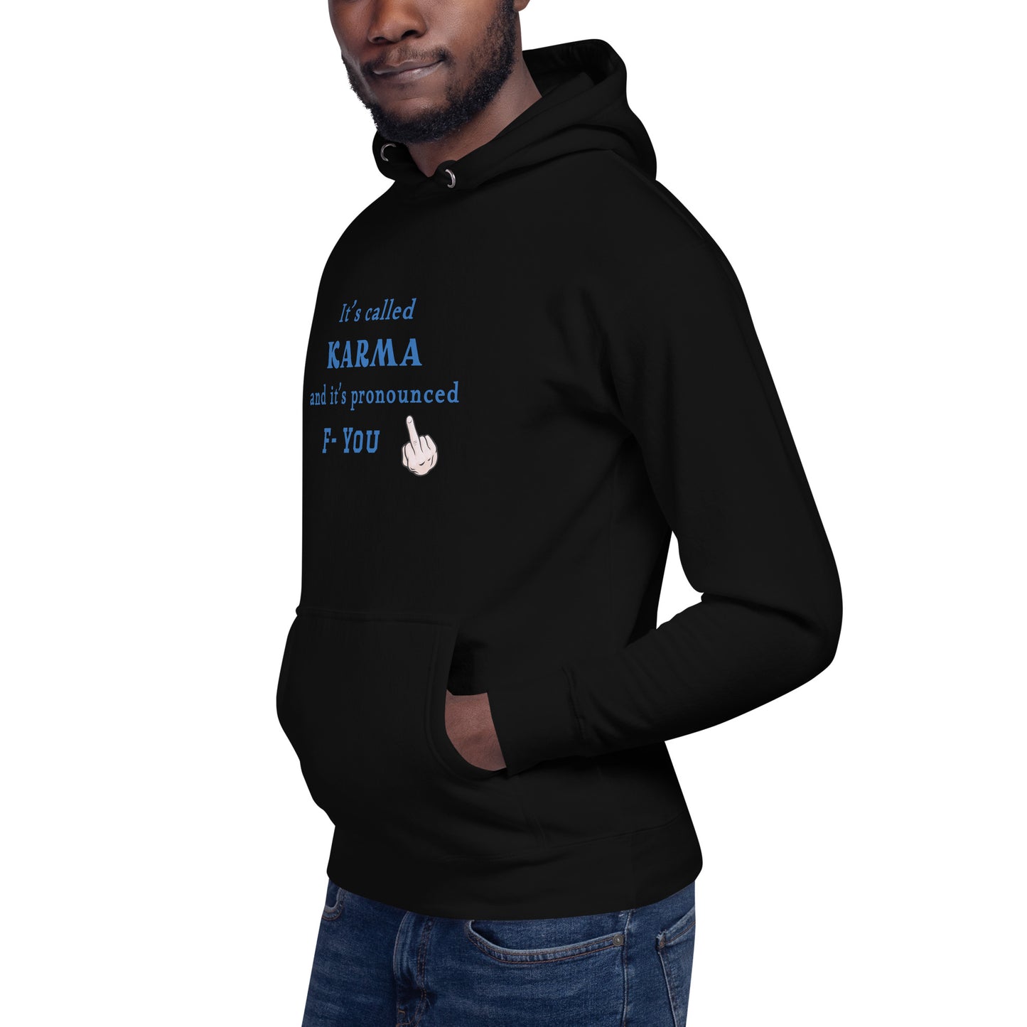 It's Called Karma and It's Pronounced F- You Unisex Hoodie by EraofInk