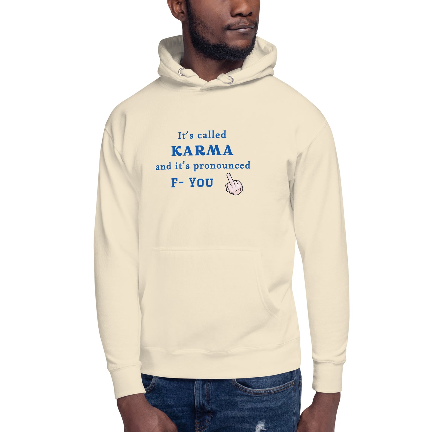 It's Called Karma and It's Pronounced F- You Unisex Hoodie by EraofInk