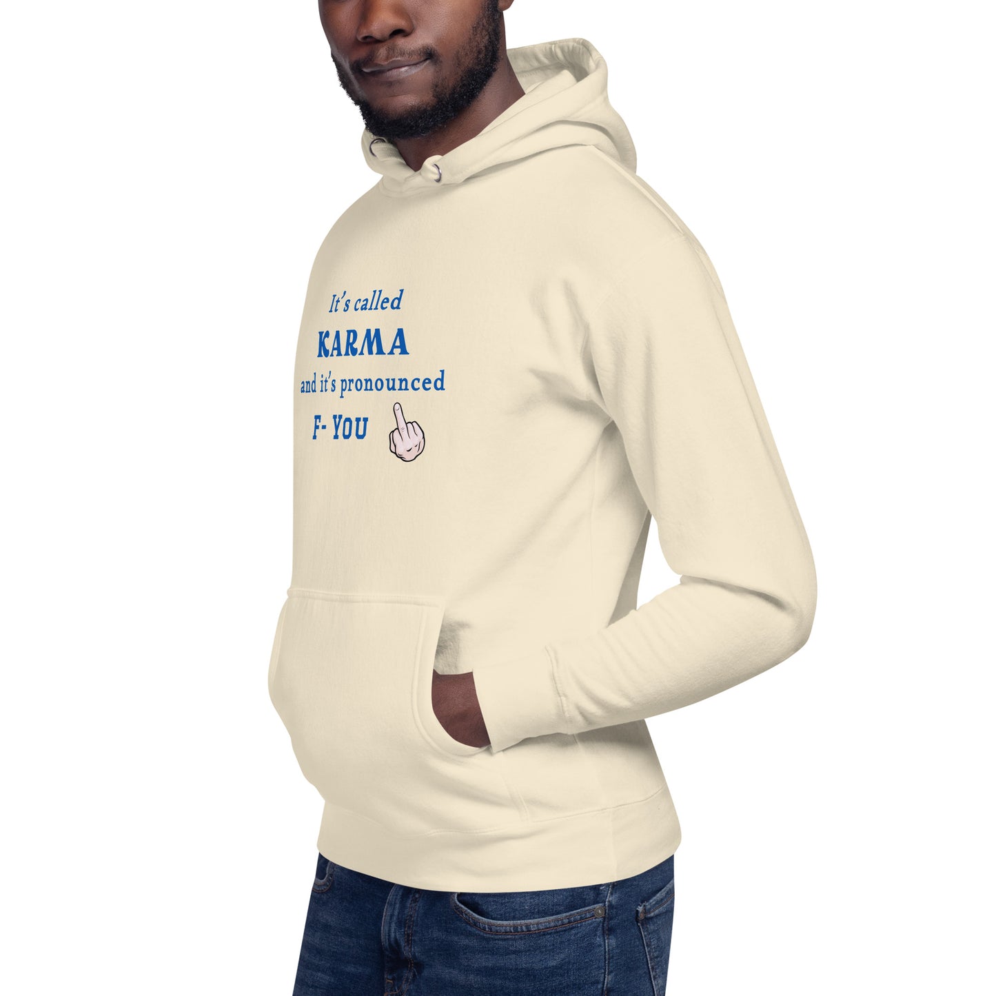 It's Called Karma and It's Pronounced F- You Unisex Hoodie by EraofInk