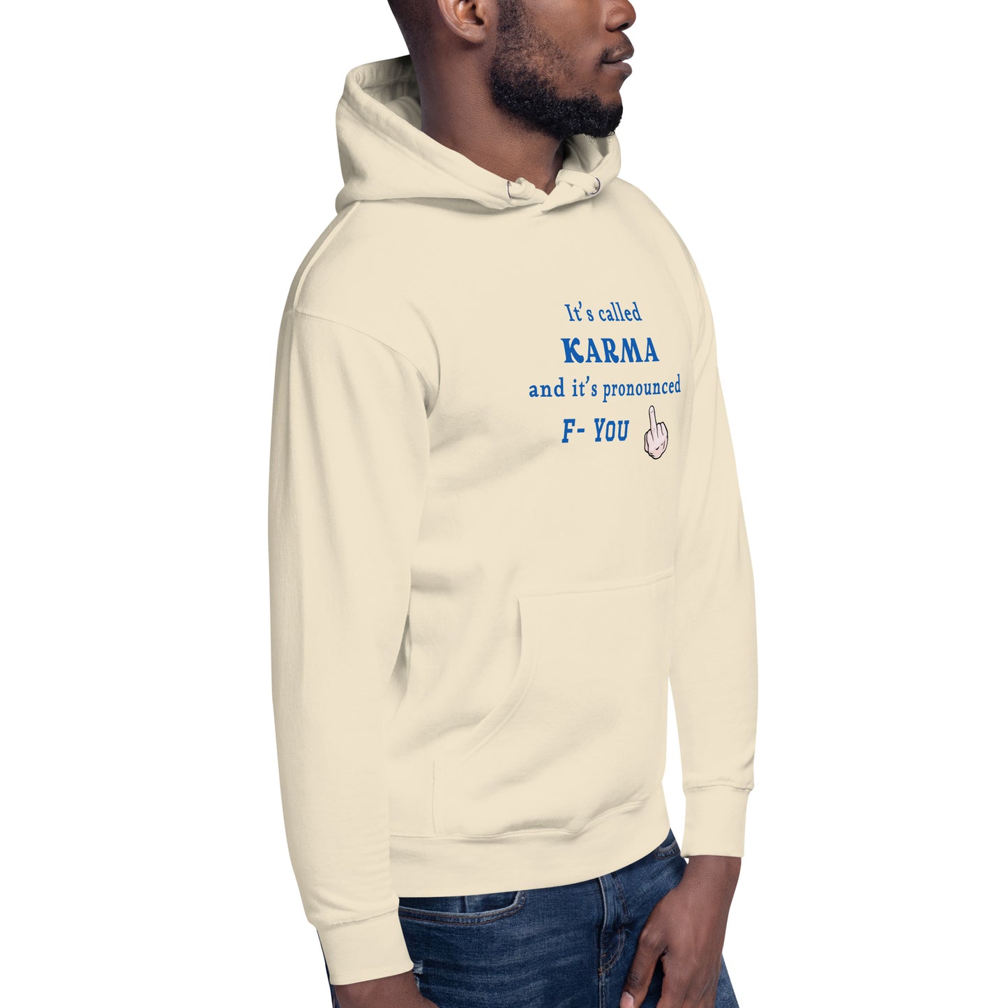 It's Called Karma and It's Pronounced F- You Unisex Hoodie by EraofInk