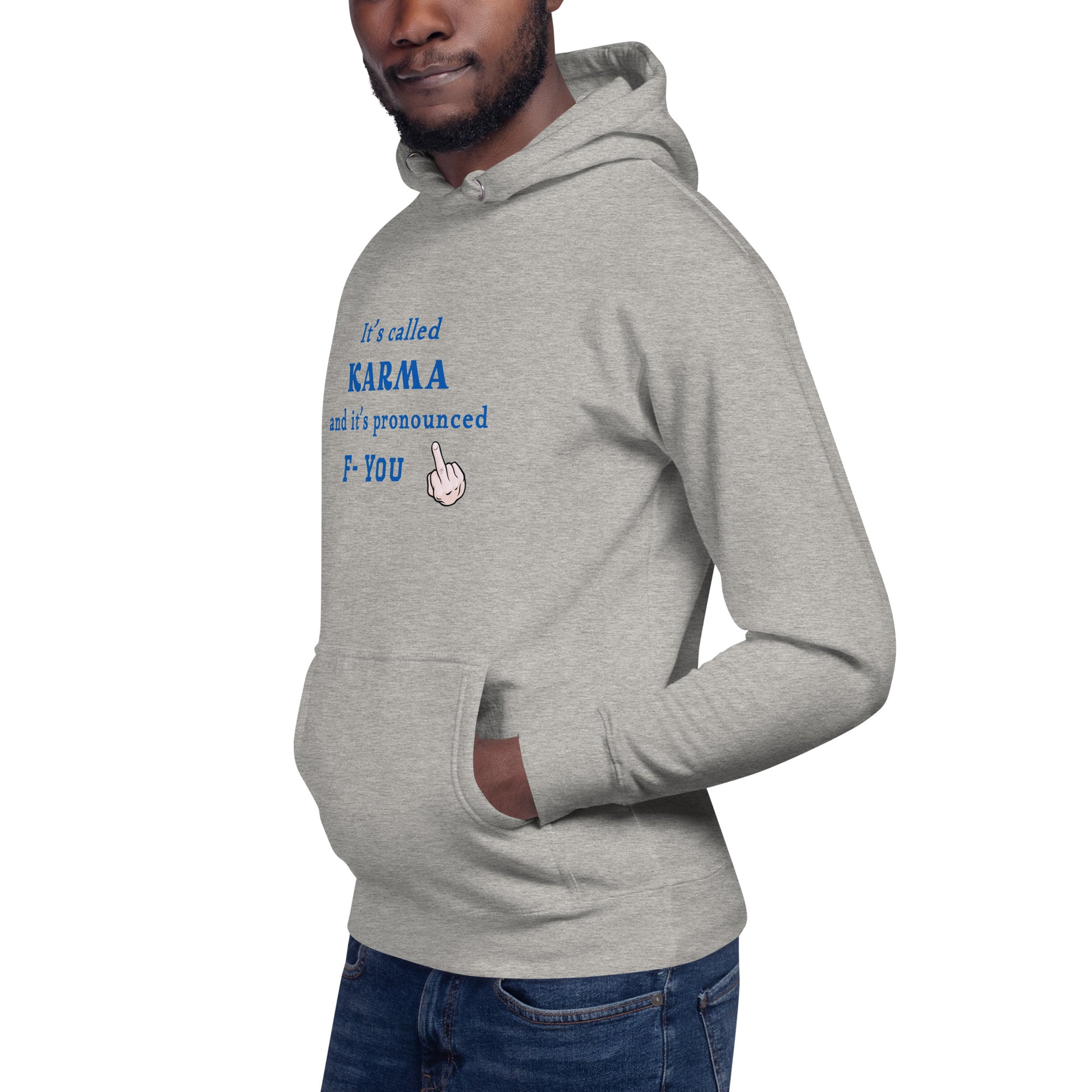 It's Called Karma and It's Pronounced F- You Unisex Hoodie by EraofInk