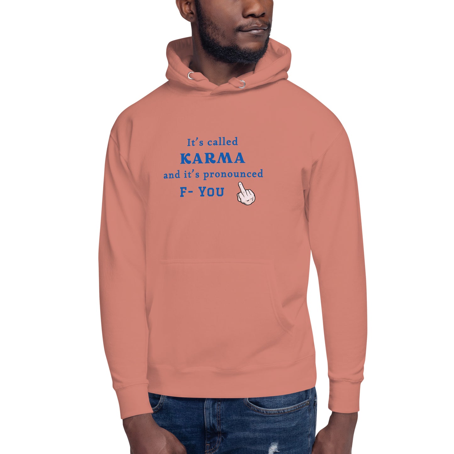 It's Called Karma and It's Pronounced F- You Unisex Hoodie by EraofInk