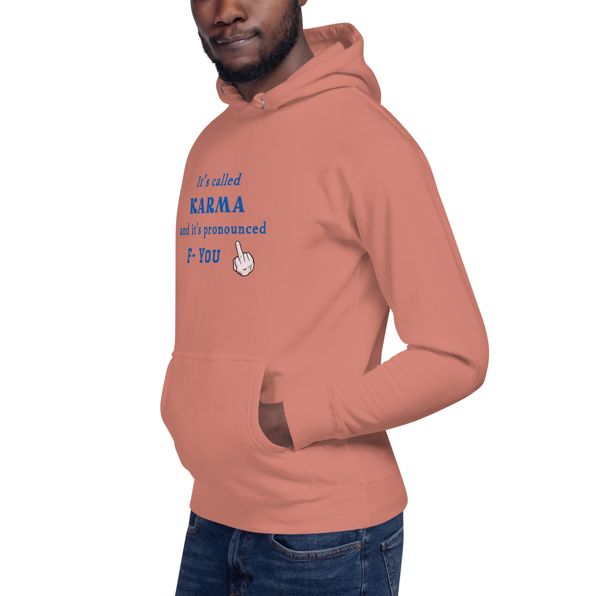 It's Called Karma and It's Pronounced F- You Unisex Hoodie by EraofInk