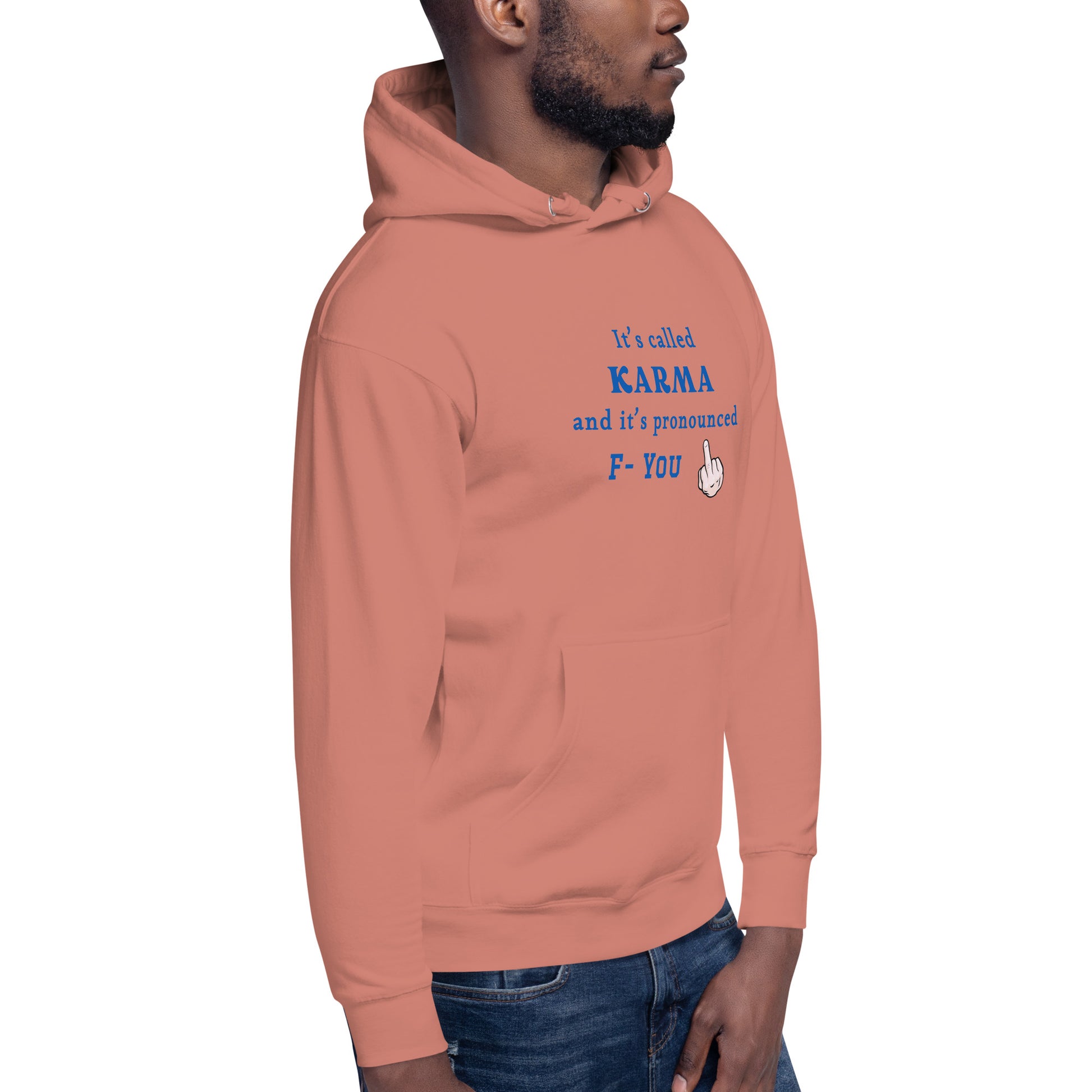 It's Called Karma and It's Pronounced F- You Unisex Hoodie by EraofInk