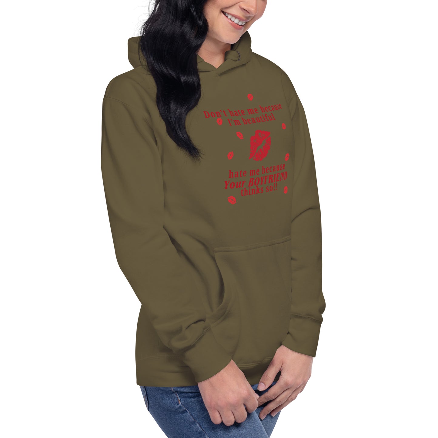 Don't Hate Me Because I'm Beautiful Hate Me Because Your Boyfriend Thinks So Unisex Hoodie by EraofInk