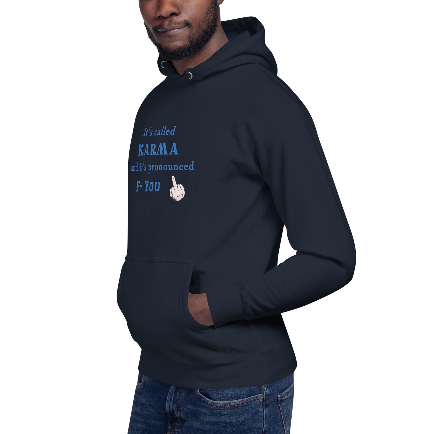 It's Called Karma and It's Pronounced F- You Unisex Hoodie by EraofInk