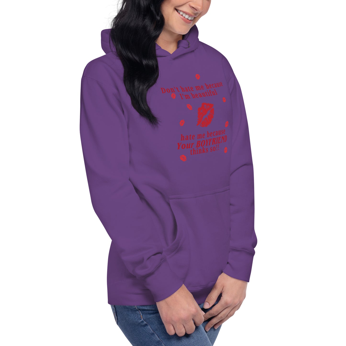 Don't Hate Me Because I'm Beautiful Hate Me Because Your Boyfriend Thinks So Unisex Hoodie by EraofInk