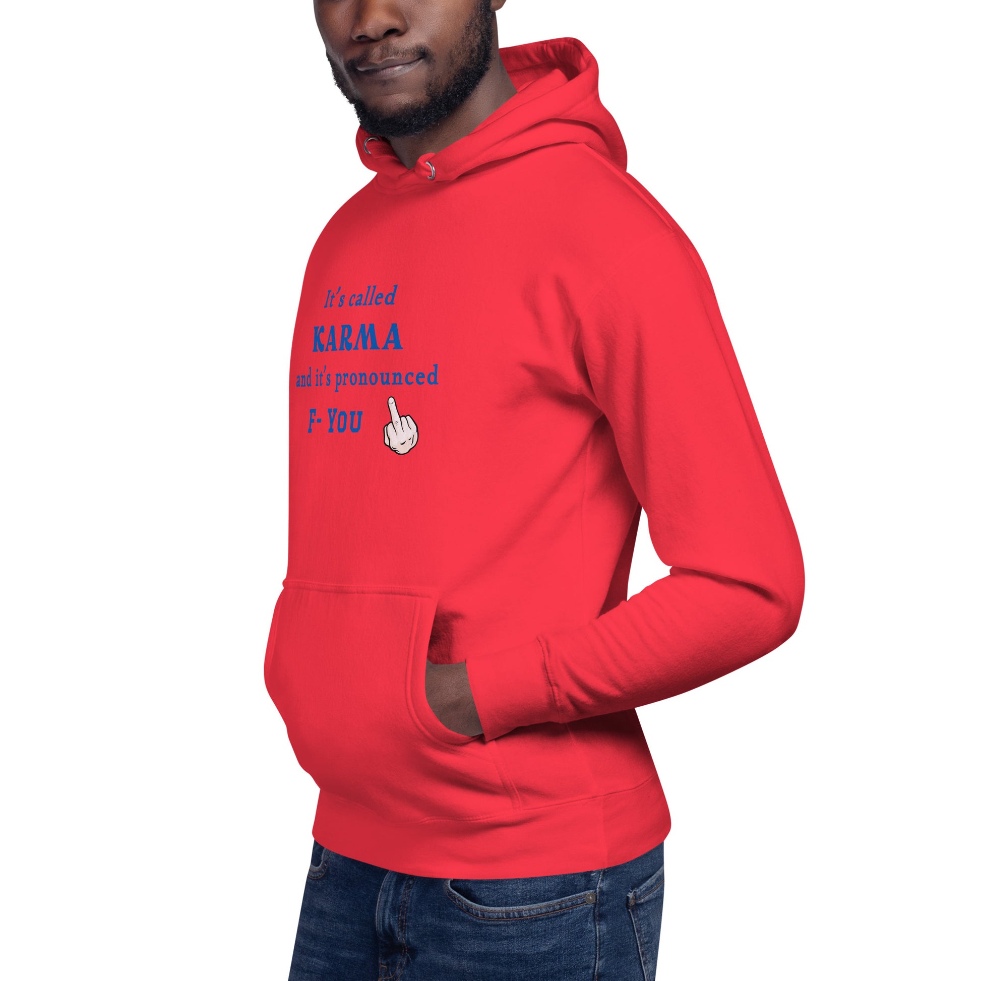 It's Called Karma and It's Pronounced F- You Unisex Hoodie by EraofInk