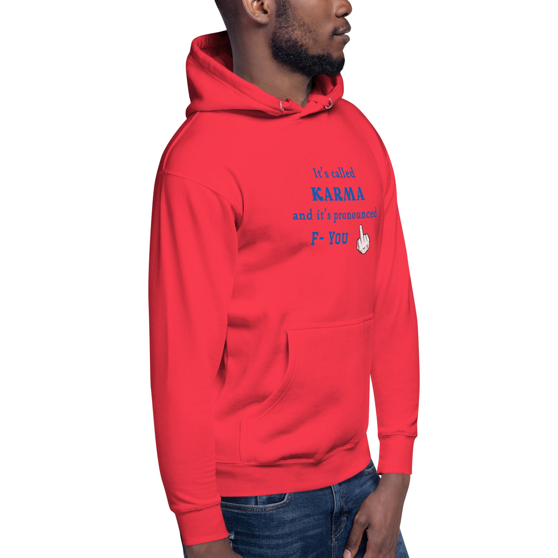 It's Called Karma and It's Pronounced F- You Unisex Hoodie by EraofInk