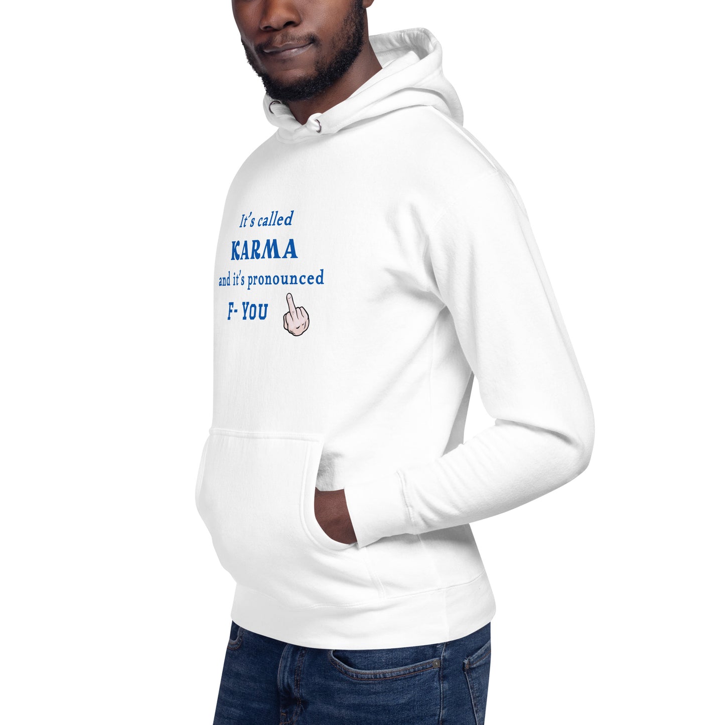 It's Called Karma and It's Pronounced F- You Unisex Hoodie by EraofInk