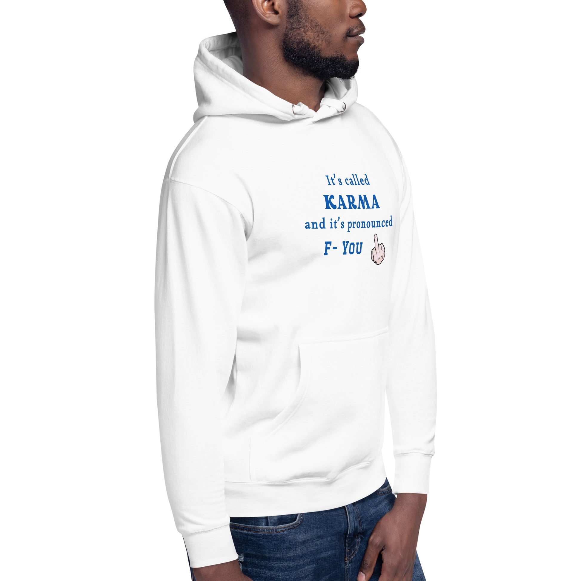 It's Called Karma and It's Pronounced F- You Unisex Hoodie by EraofInk
