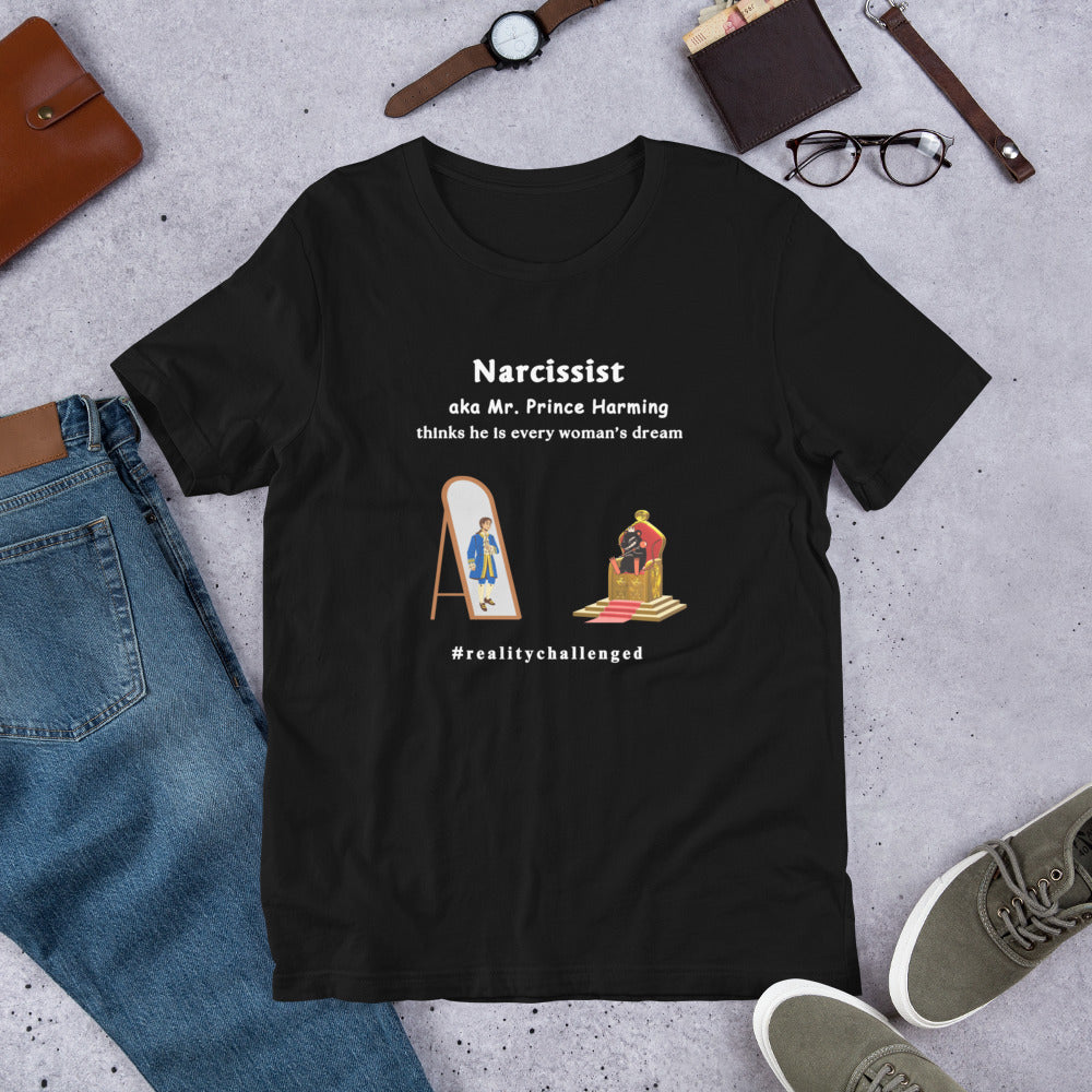 Narcissist Mockery Themed Unisex Tee - Mr. Prince Harming Dirty Rat Believes He is King - by RecreatingKrista