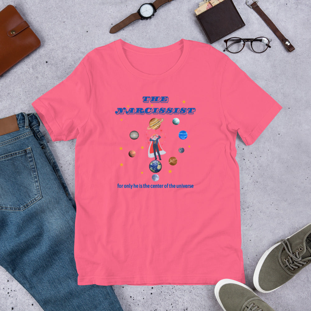 The Narcissist Believes He is the Center of the Universe Parody Unisex Tee by RecreatingKrista