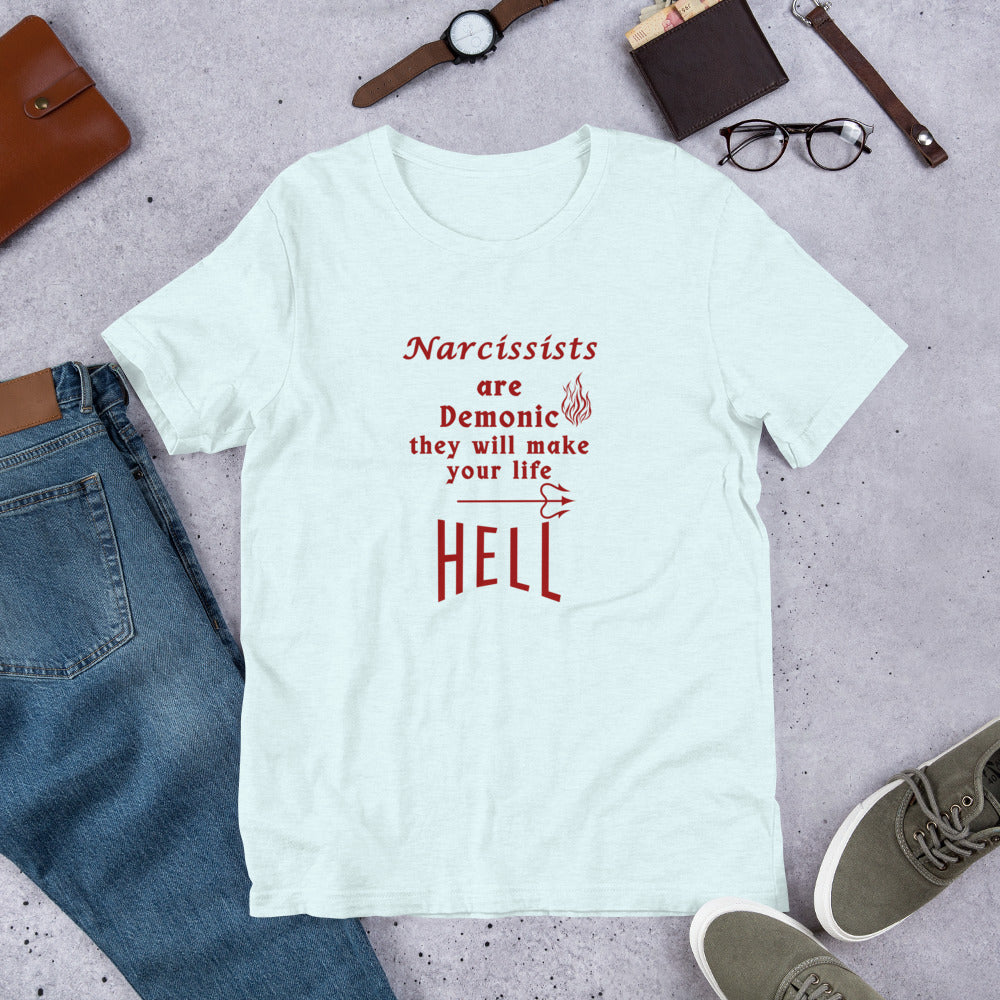 Narcissists Are Demonic Unisex Graphic Tee - They Will Make Your Life Hell - by RecreatingKrista