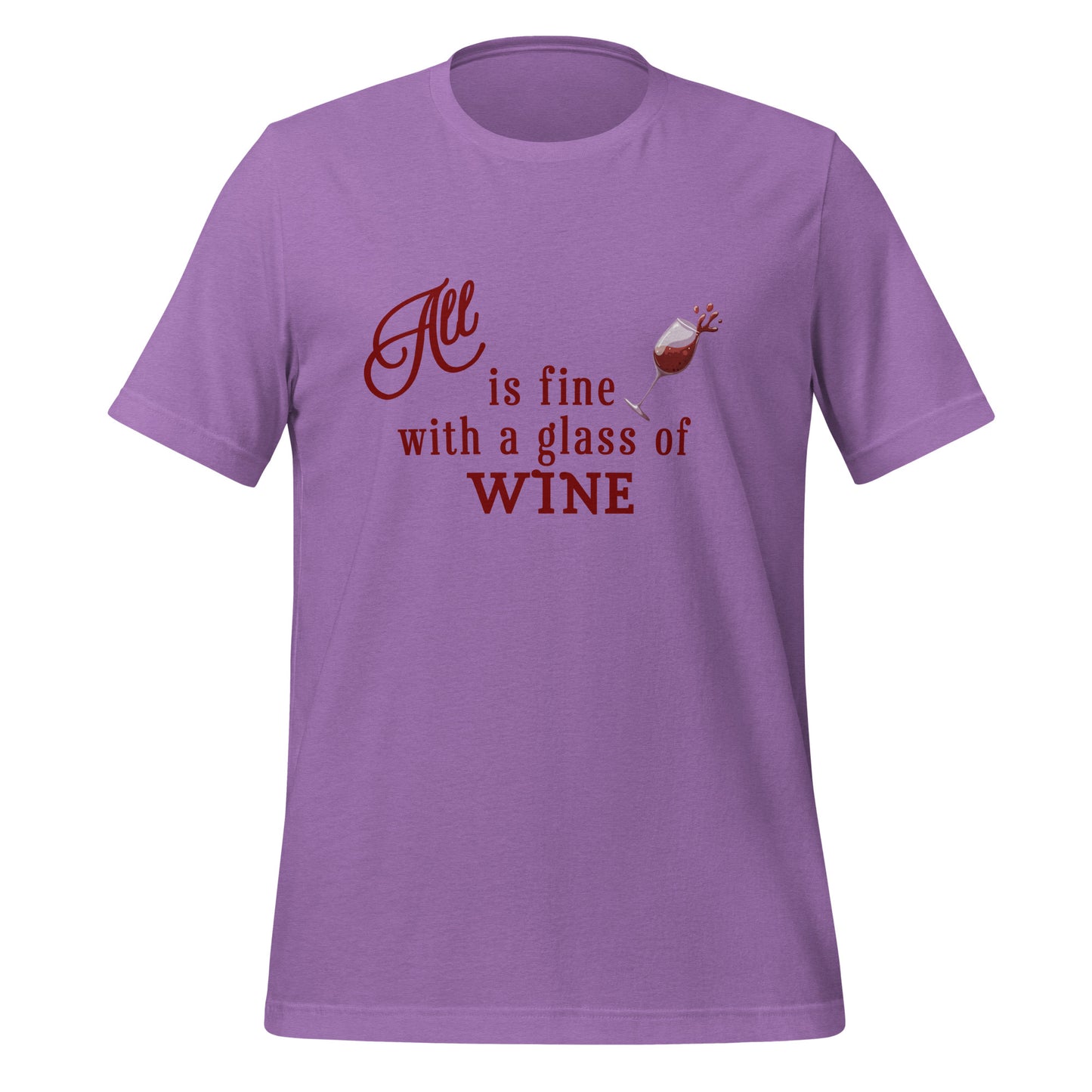 All is Fine with a Glass of Wine Unisex Tee by EraofInk