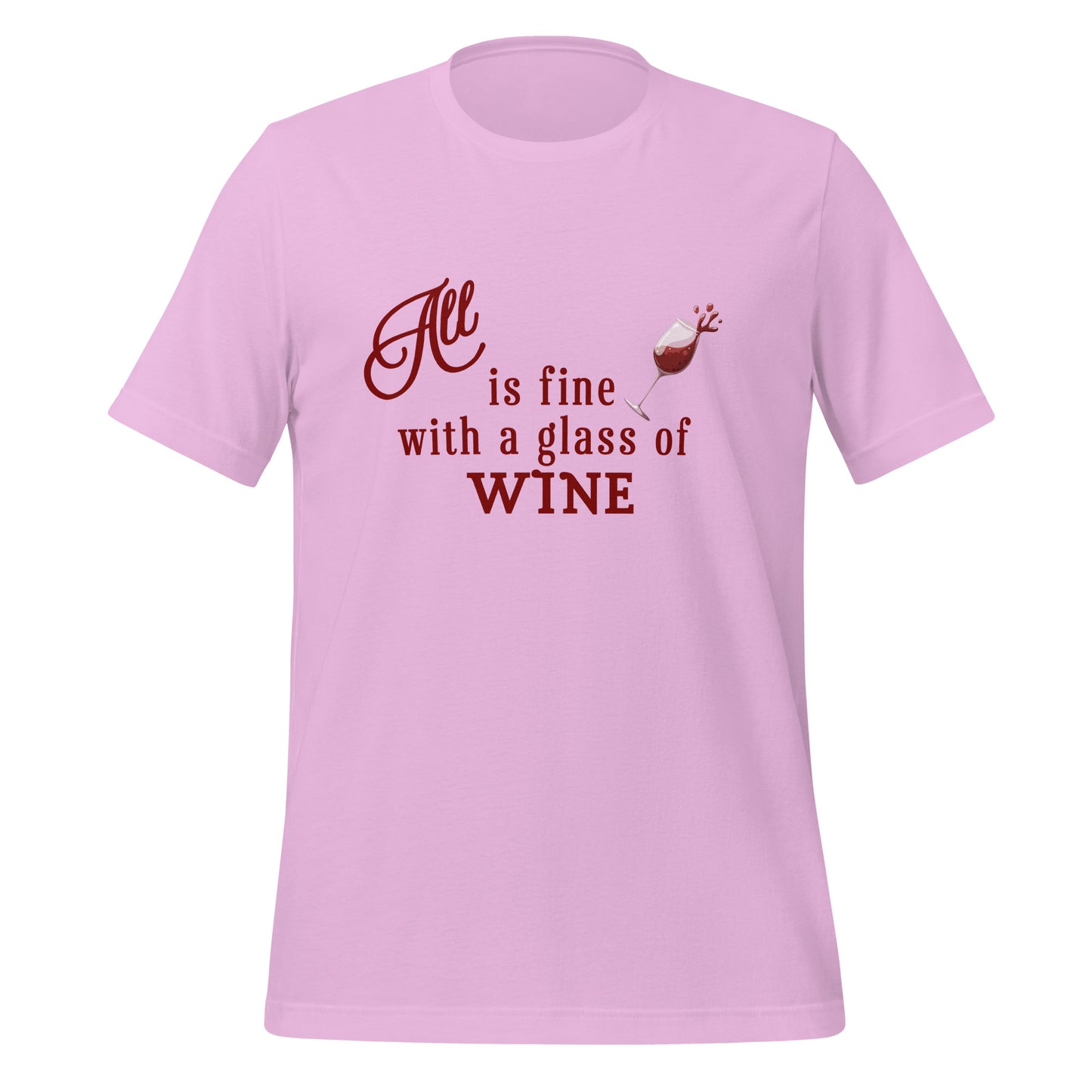 All is Fine with a Glass of Wine Unisex Tee by EraofInk